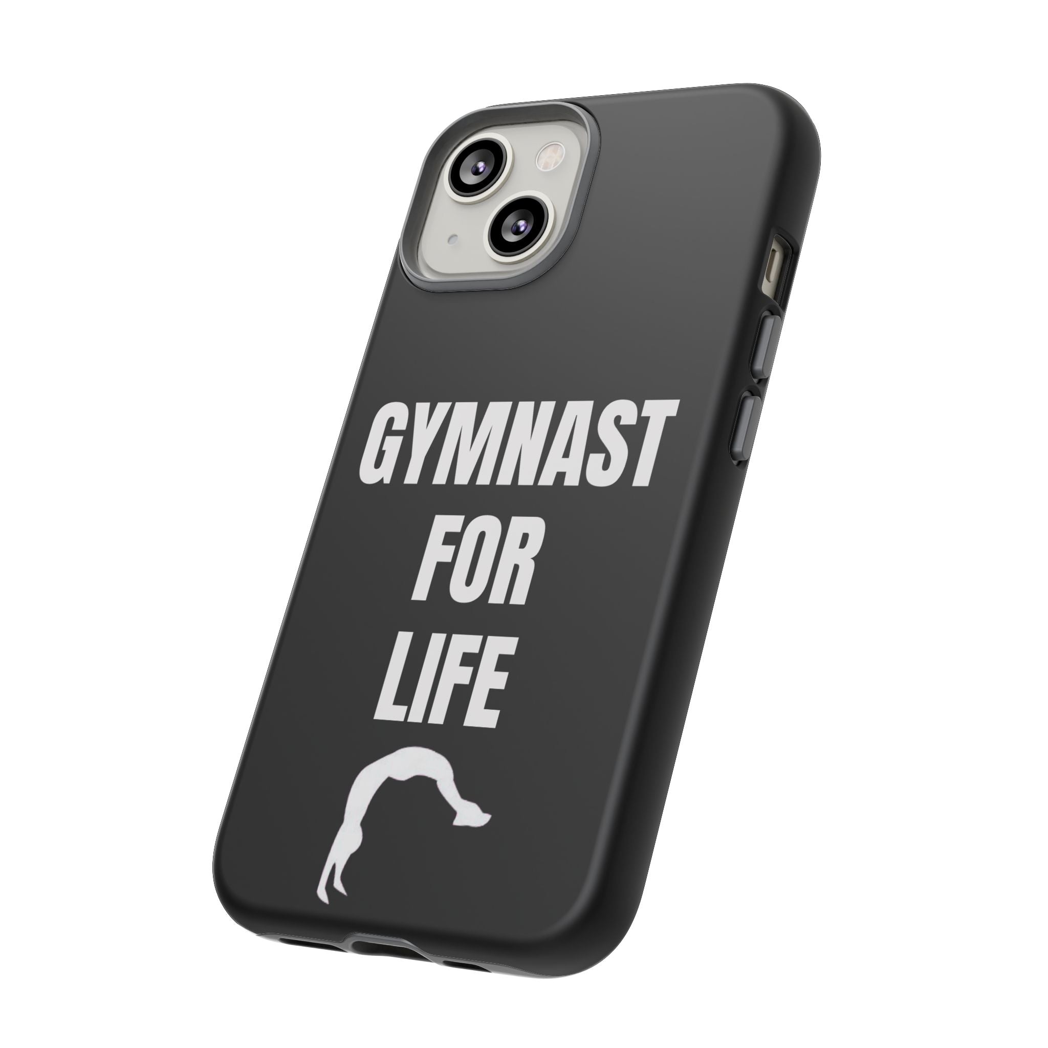 Gymnast For Life - Tough Case