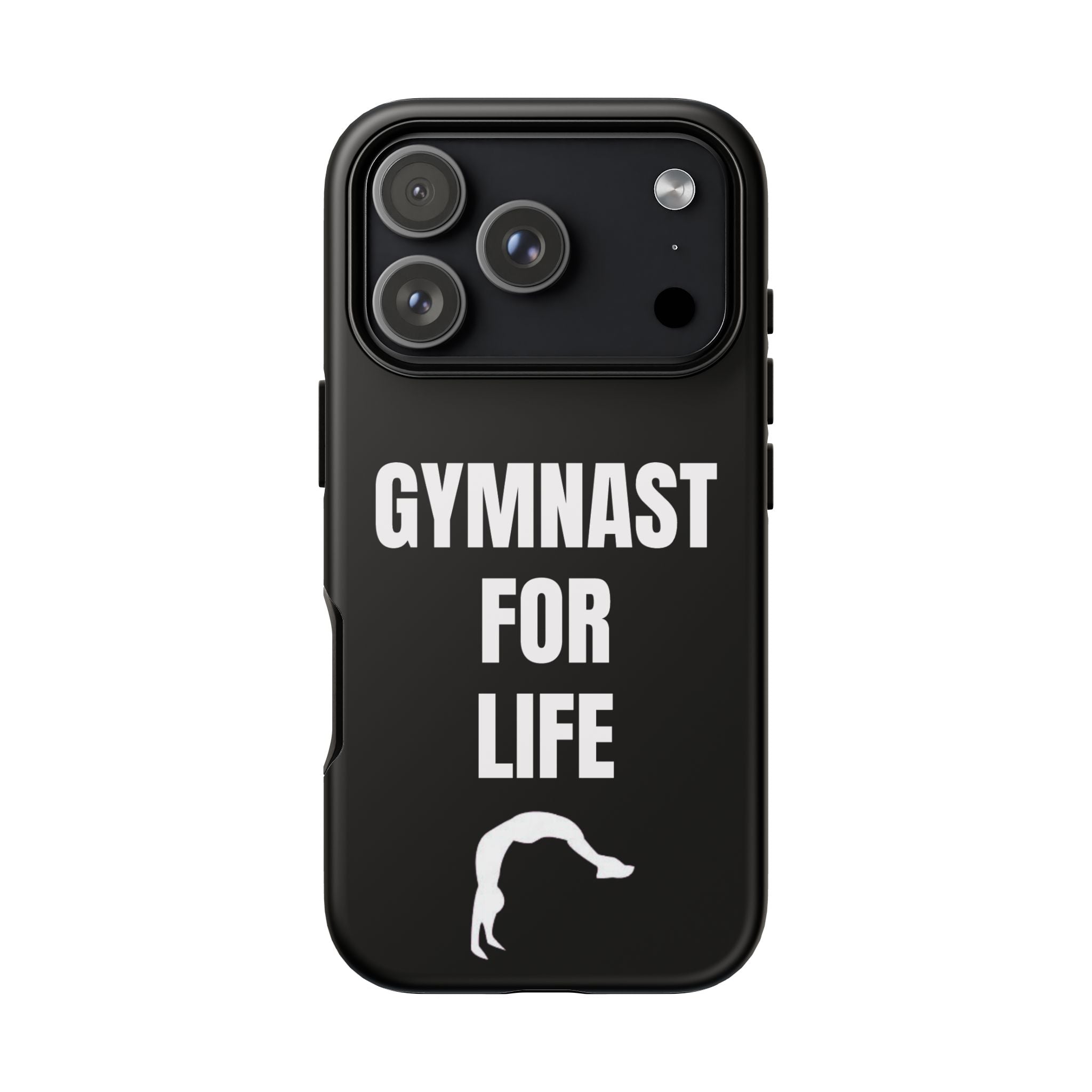 Gymnast For Life - Tough Case