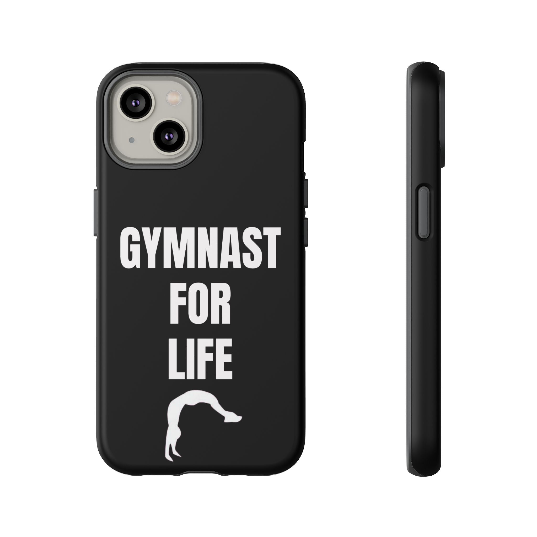Gymnast For Life - Tough Case