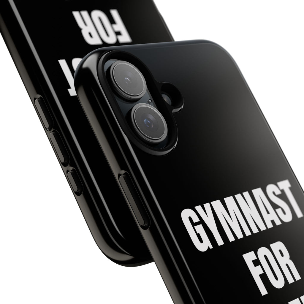 Gymnast For Life - Tough Case