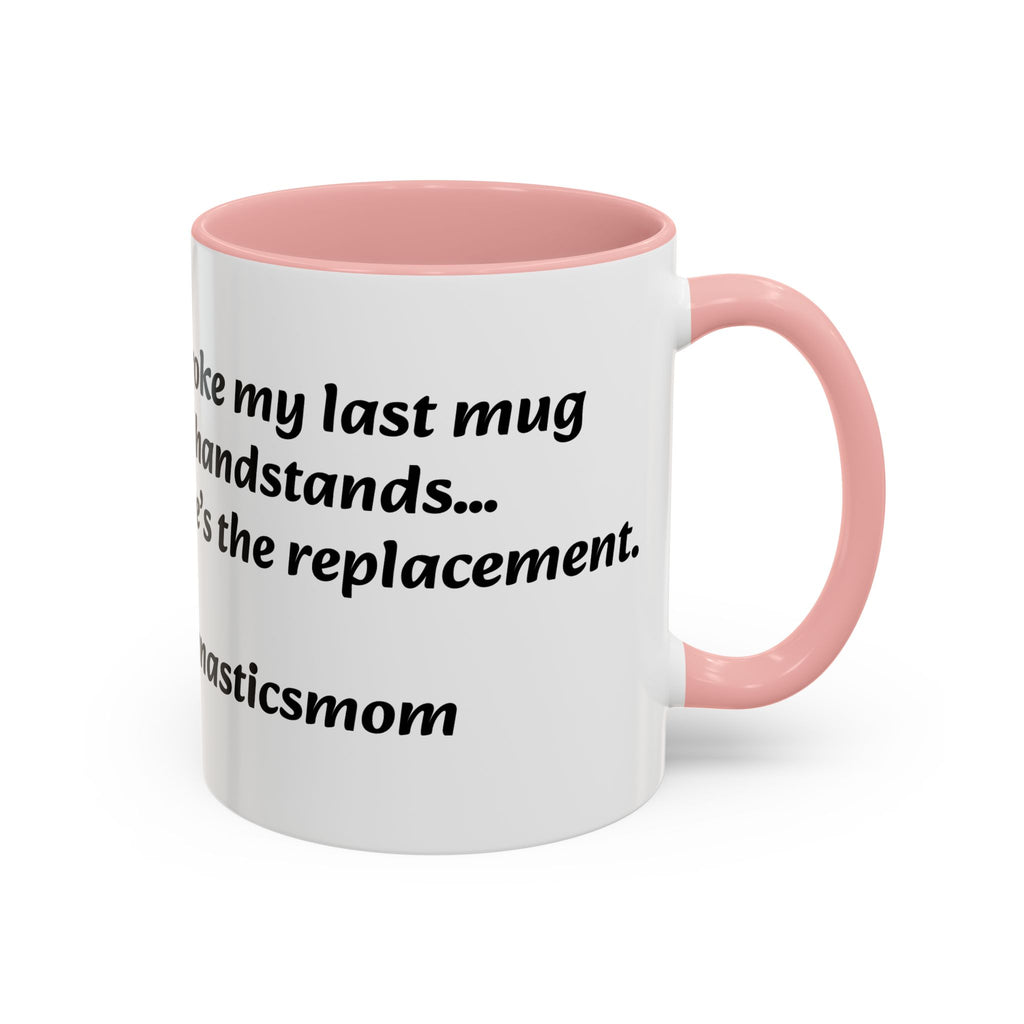 Gymnastics Mom Coffee Mug - Handstand Humor Mug