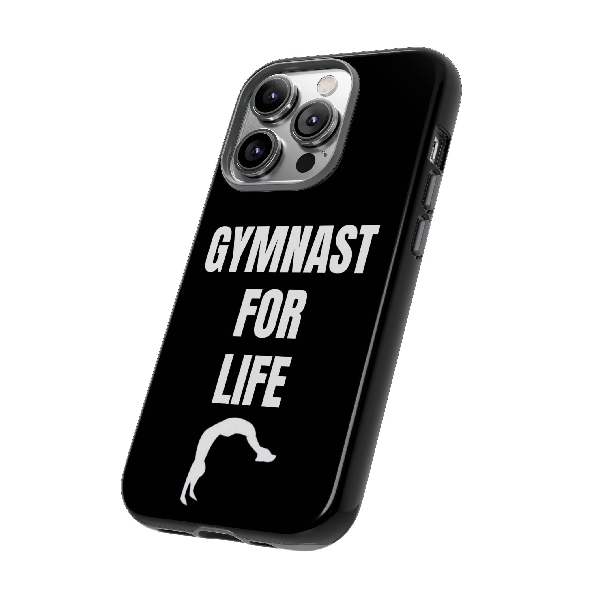 Gymnast For Life - Tough Case