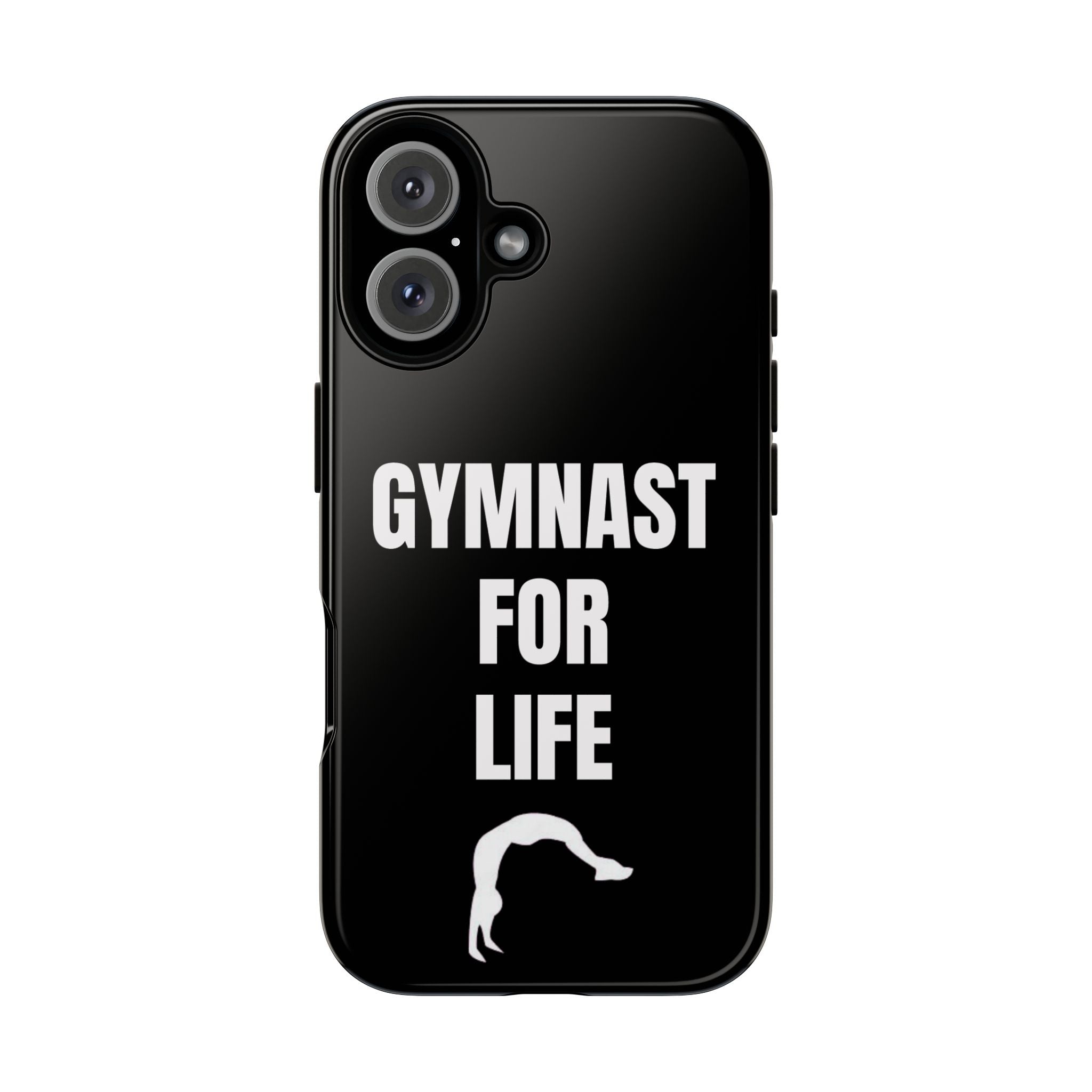 Gymnast For Life - Tough Case
