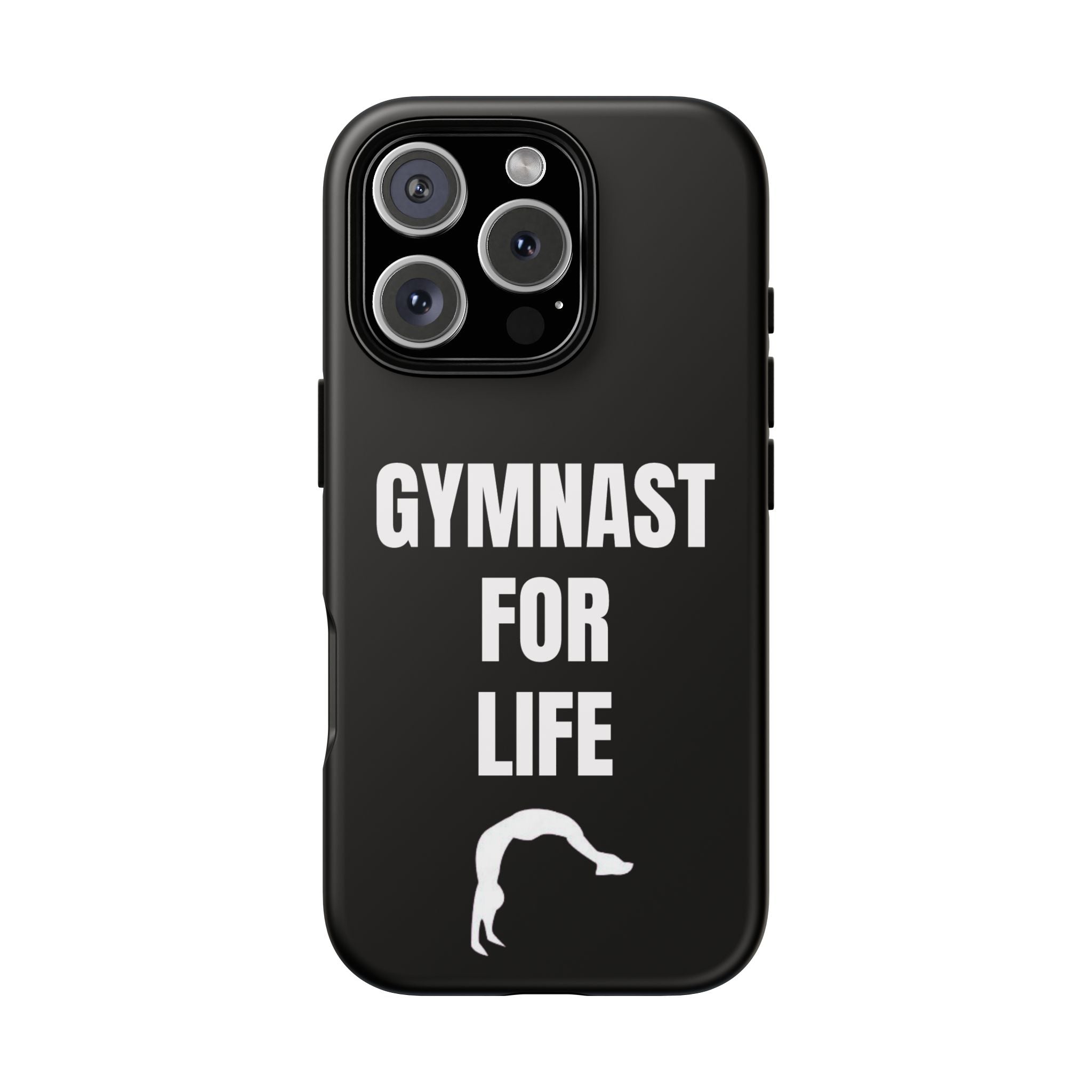 Gymnast For Life - Tough Case