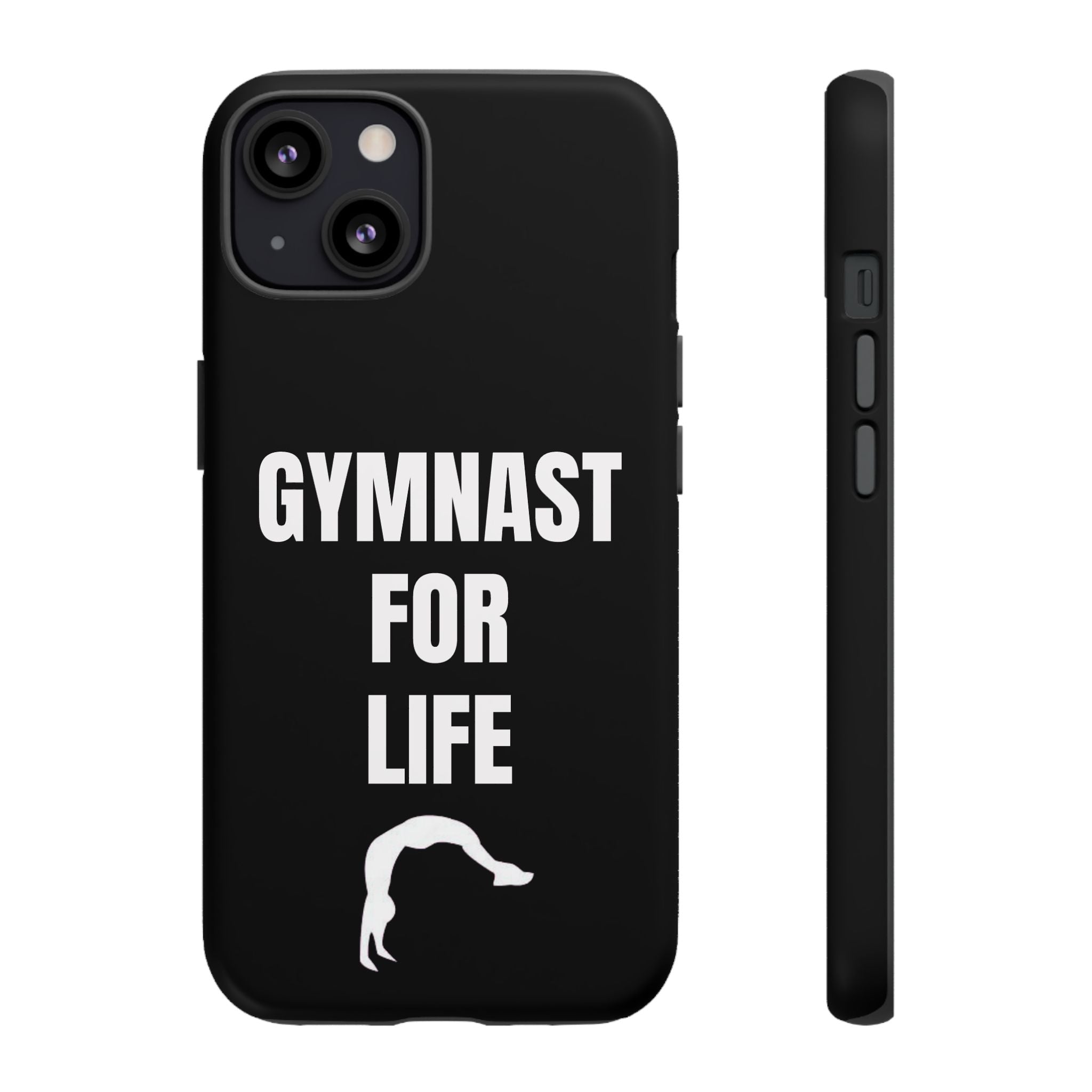 Gymnast For Life - Tough Case