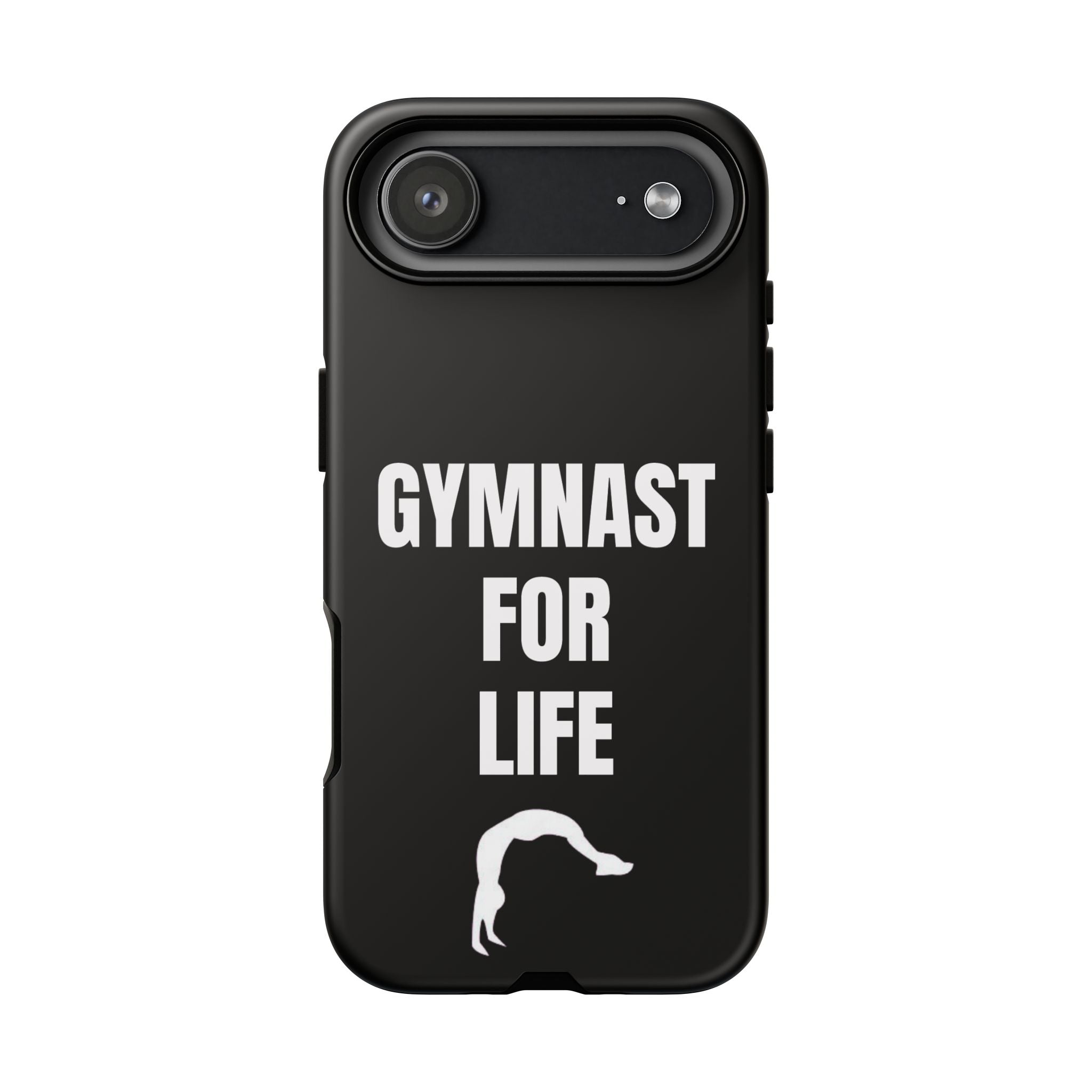 Gymnast For Life - Tough Case