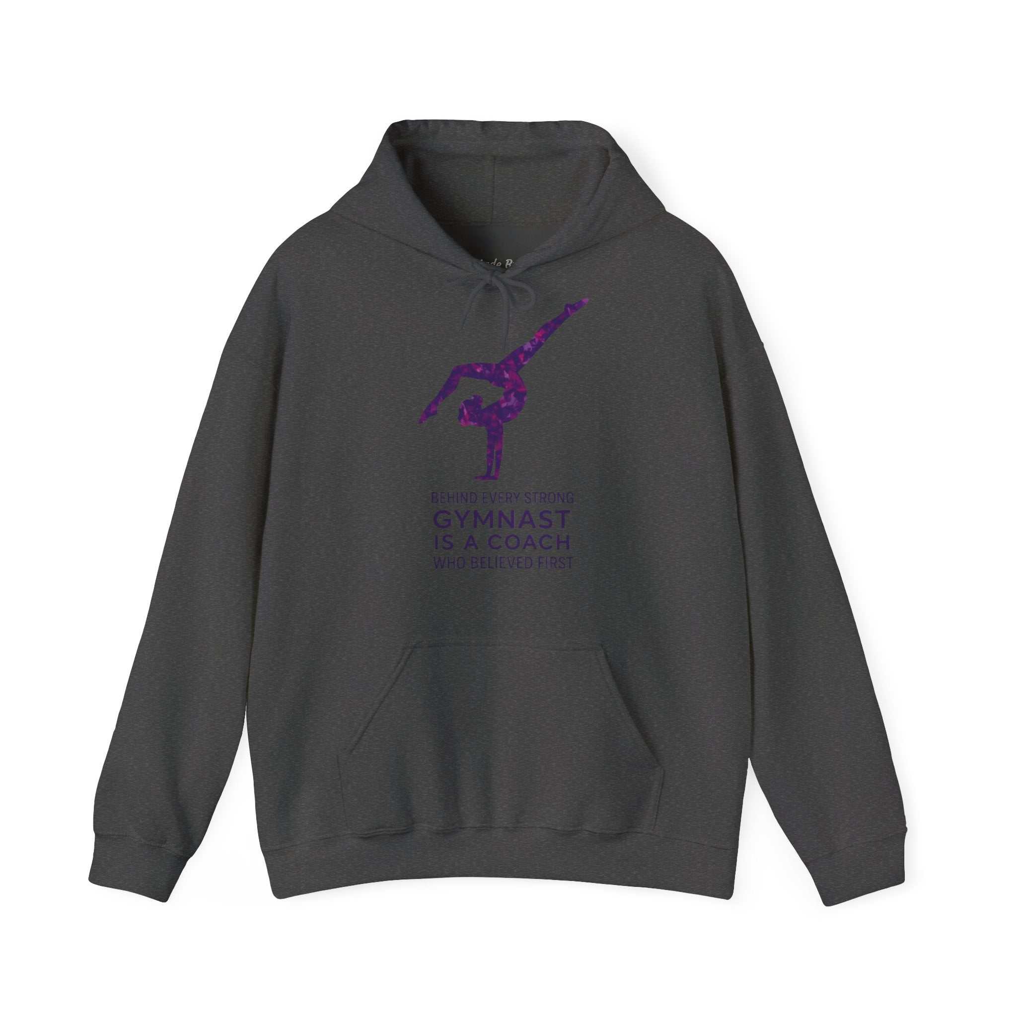 Behind every strong gymnast is a coach who believed first - Gymnast Coach Hoodie (Adults)