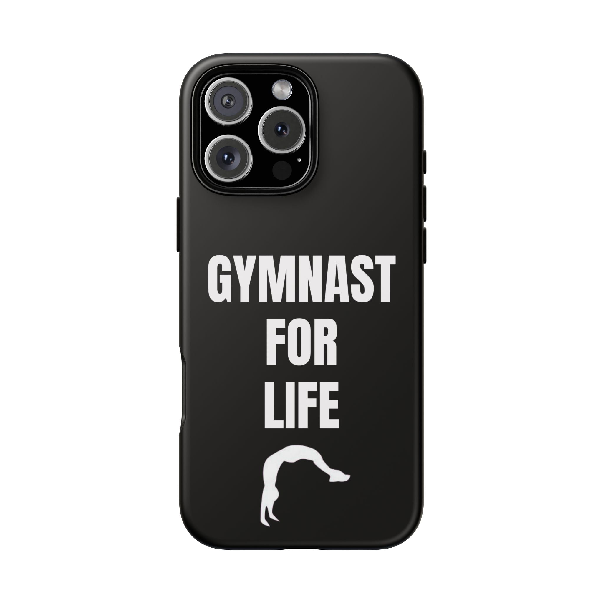 Gymnast For Life - Tough Case