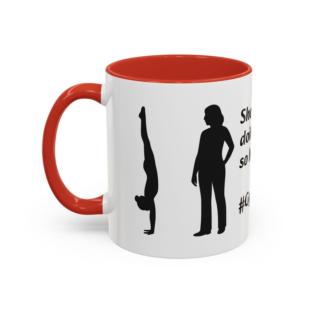 Gymnastics Mom Coffee Mug - Handstand Humor Mug