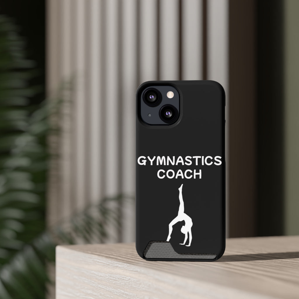 Gymnastics Coach Phone Case With Card Holder