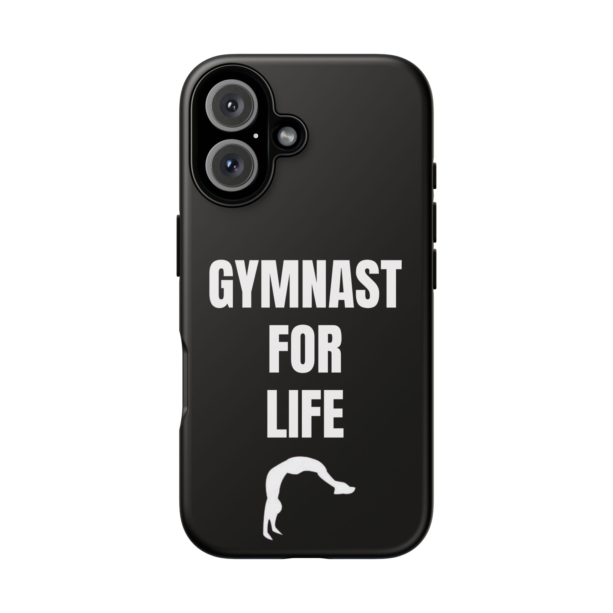 Gymnast For Life - Tough Case