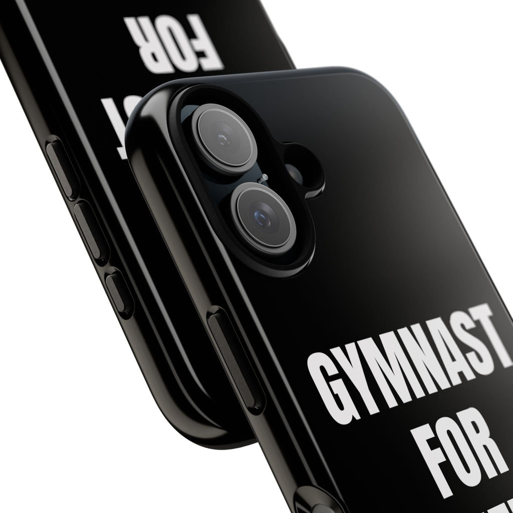 Gymnast For Life - Tough Case