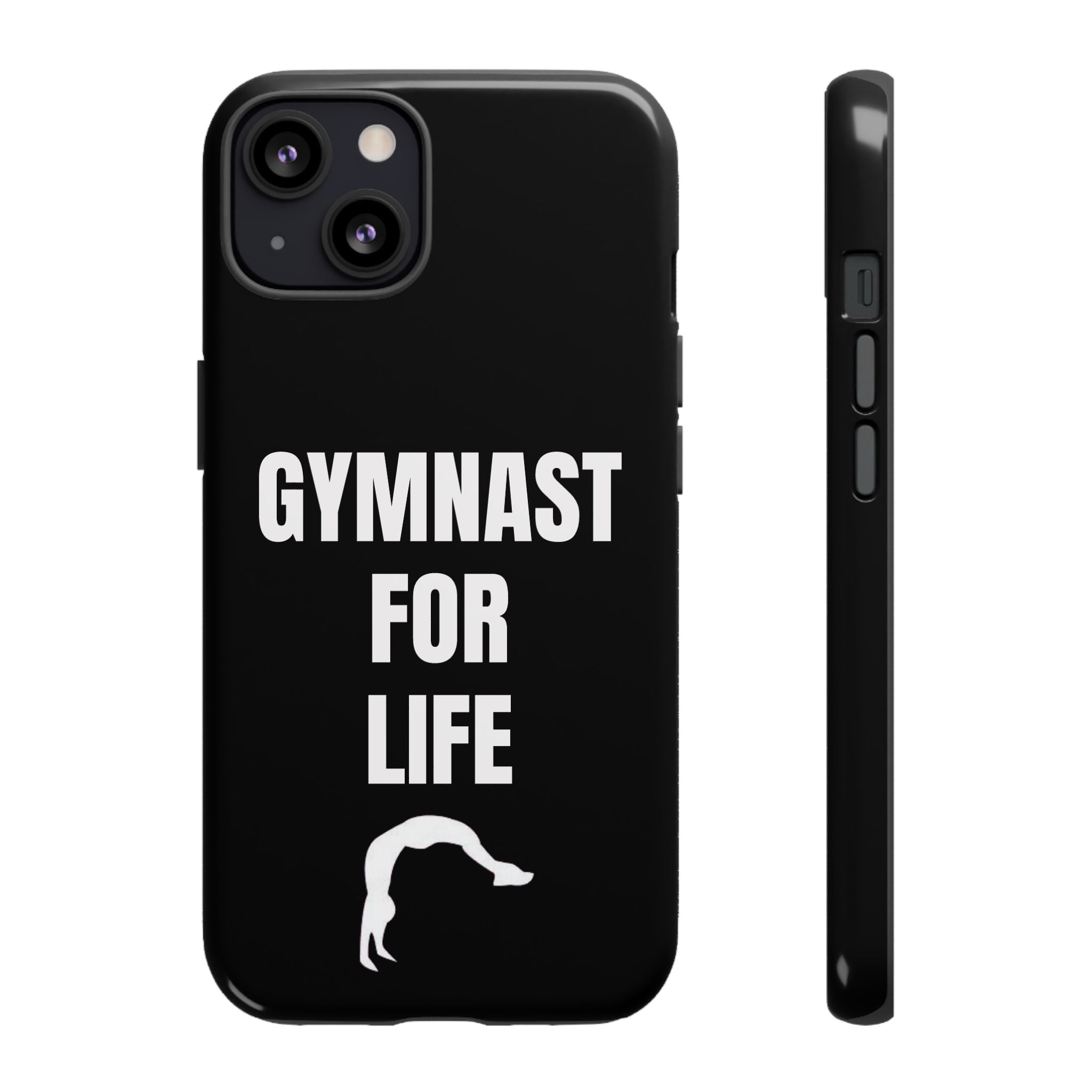 Gymnast For Life - Tough Case