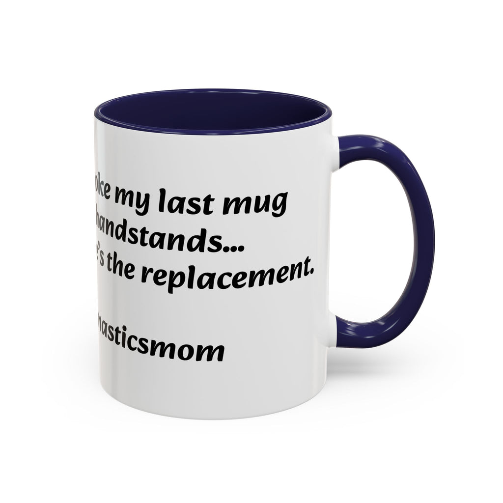 Gymnastics Mom Coffee Mug - Handstand Humor Mug