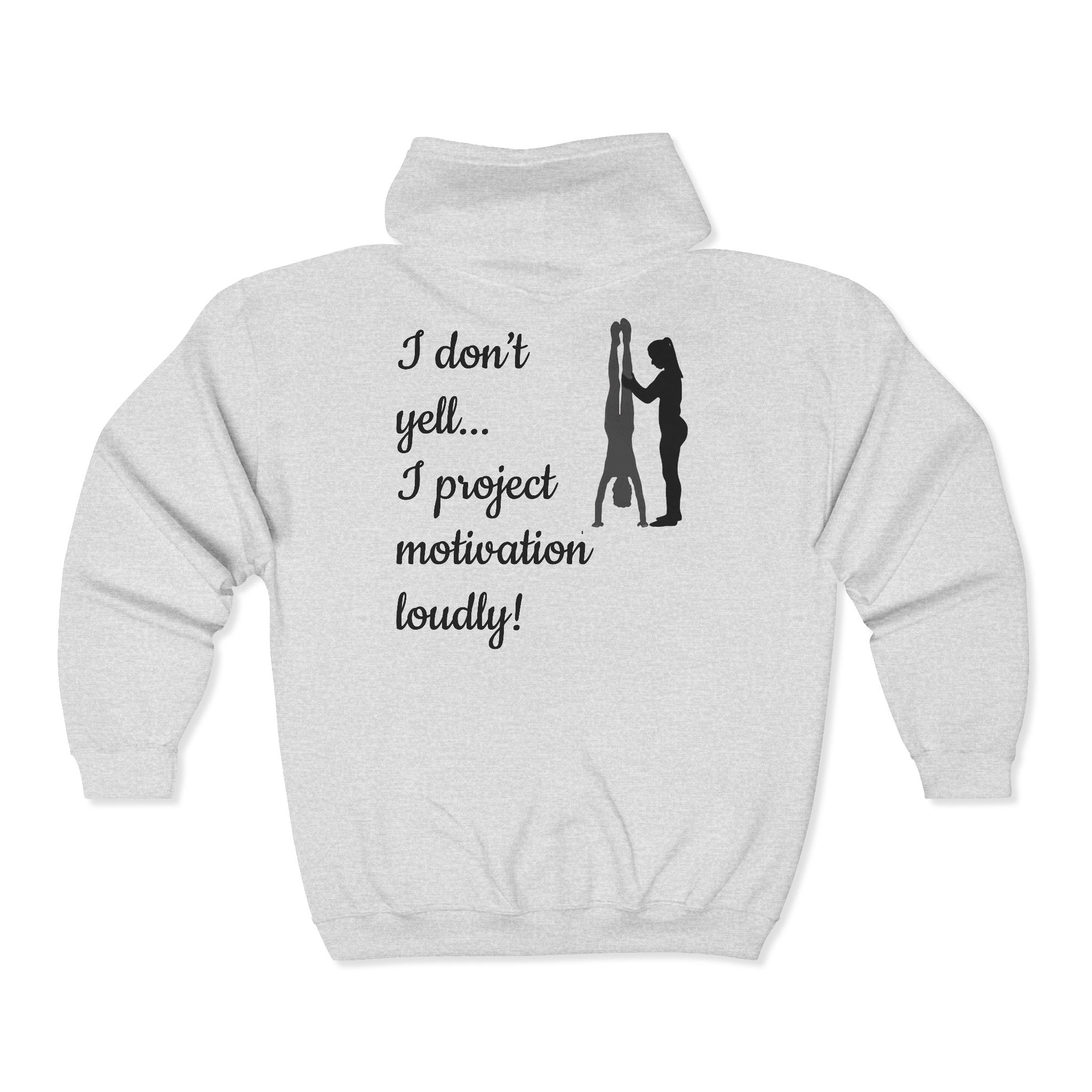 I don’t yell — I project motivation loudly (Adults)