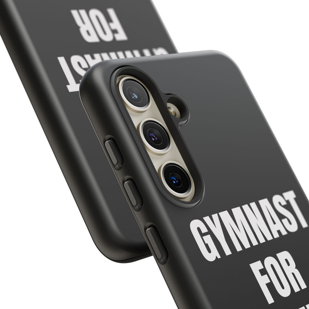 Gymnast For Life - Tough Case