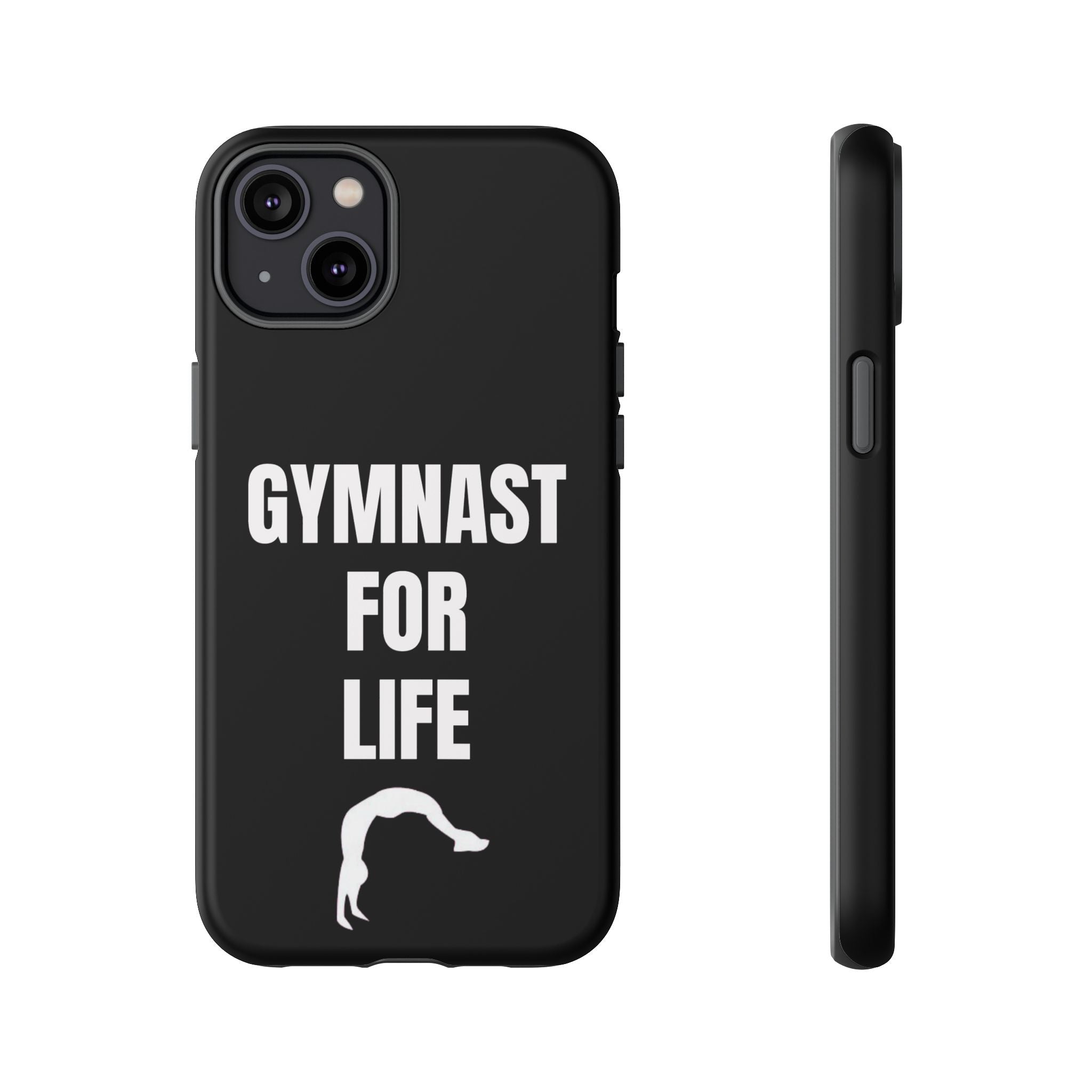 Gymnast For Life - Tough Case