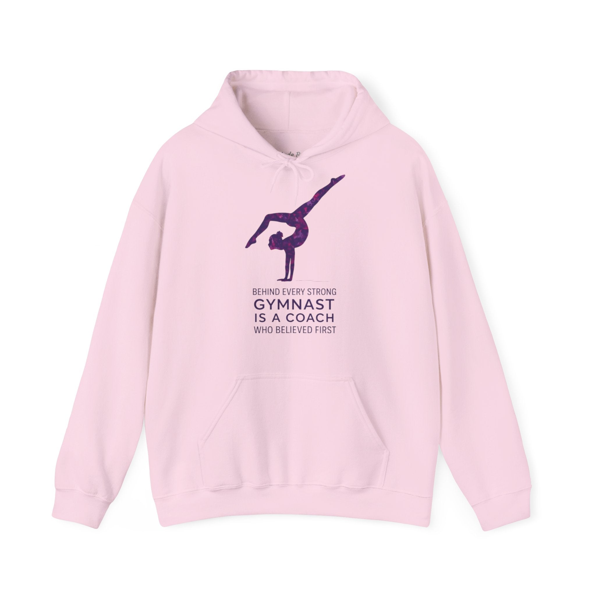 Behind every strong gymnast is a coach who believed first - Gymnast Coach Hoodie (Adults)
