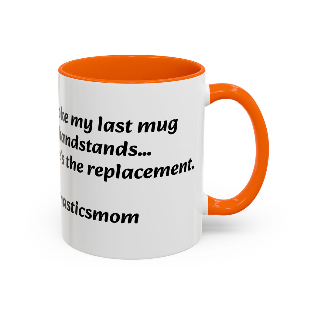 Gymnastics Mom Coffee Mug - Handstand Humor Mug