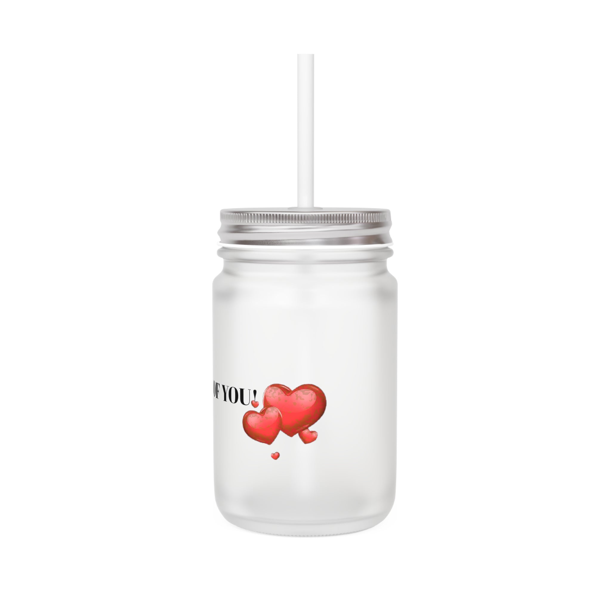 Proud of You Mason Jar Tumbler — Heart Design Gift Cup with Straw