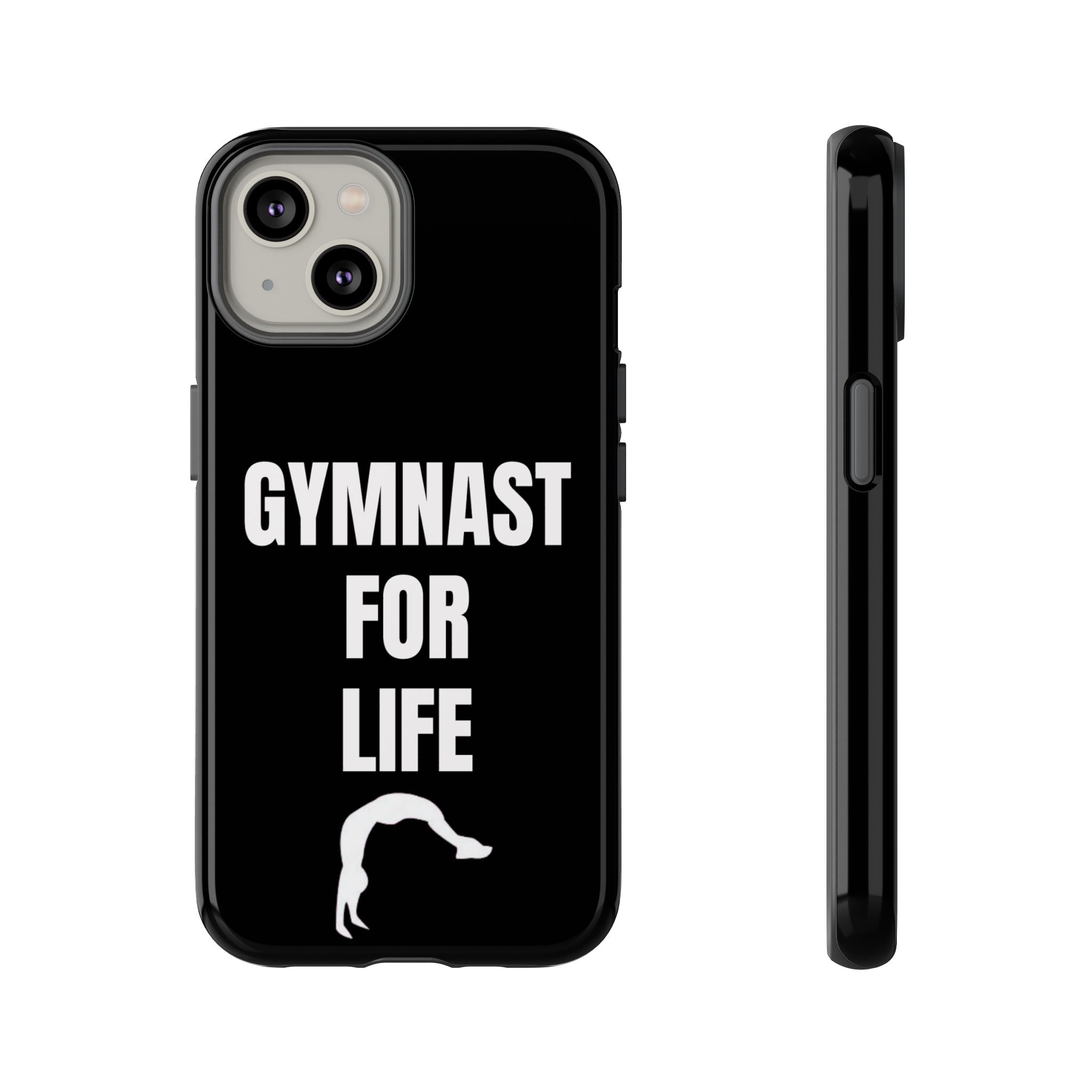 Gymnast For Life - Tough Case