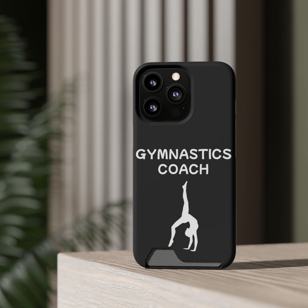 Gymnastics Coach Phone Case With Card Holder