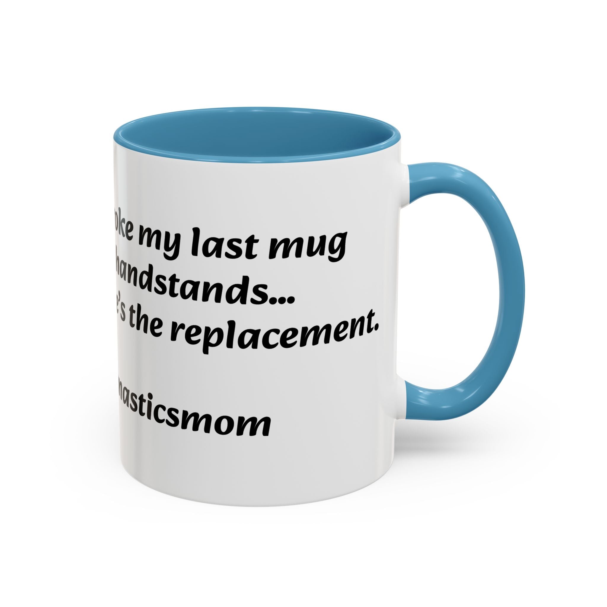 Gymnastics Mom Coffee Mug - Handstand Humor Mug