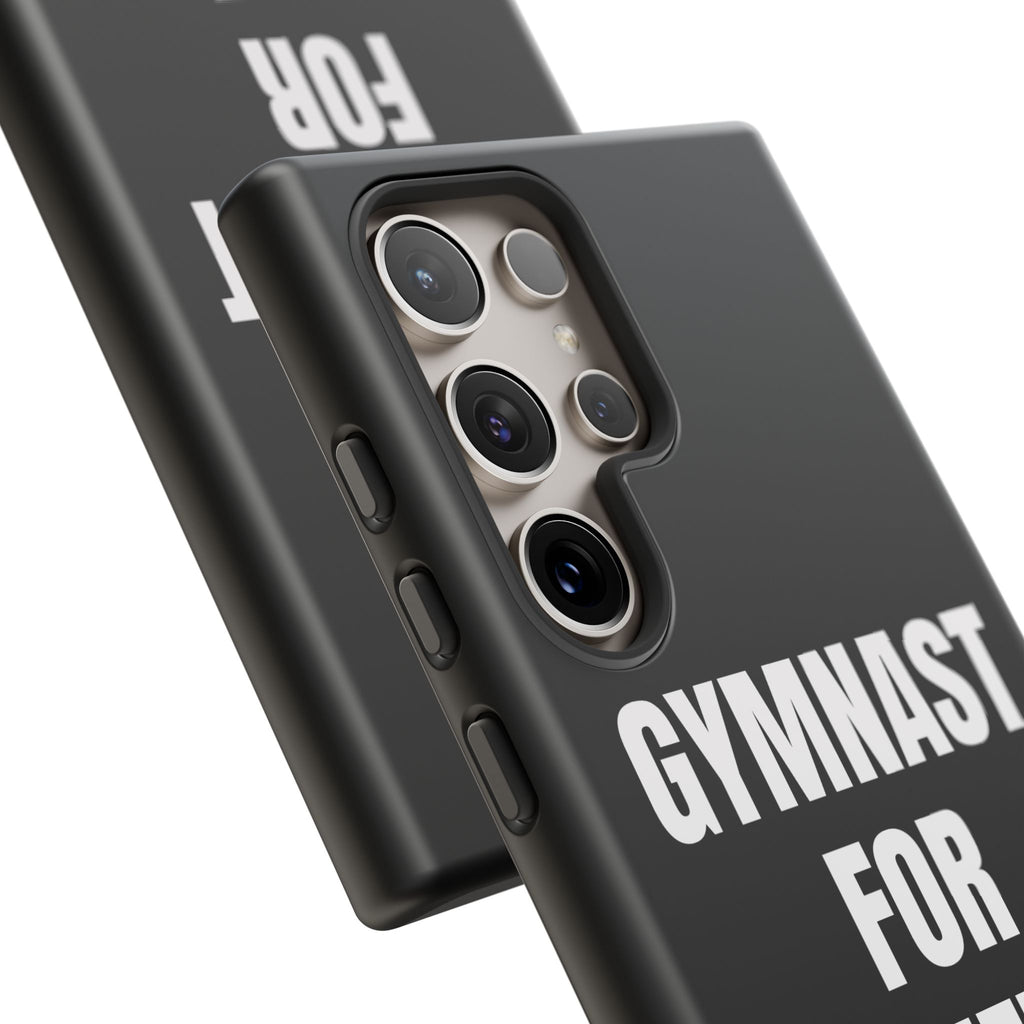 Gymnast For Life - Tough Case