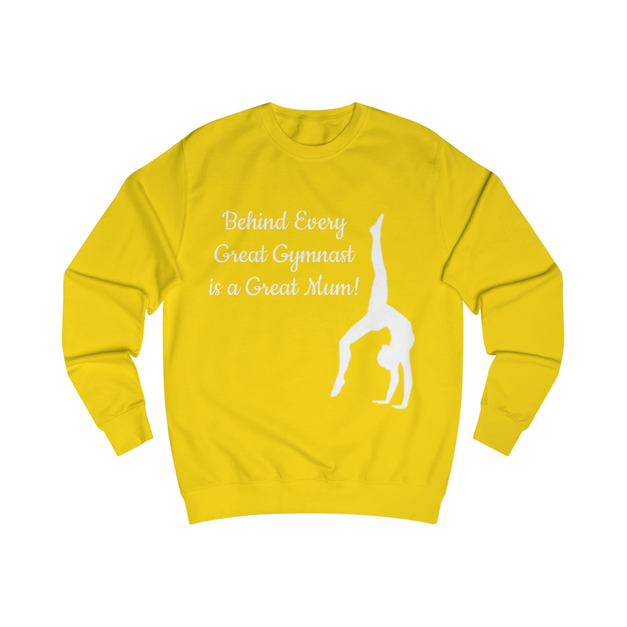 Unisex Sweatshirt for Gymnast Moms - Behind Every Great Gymnast is a Great Mum (Adults)