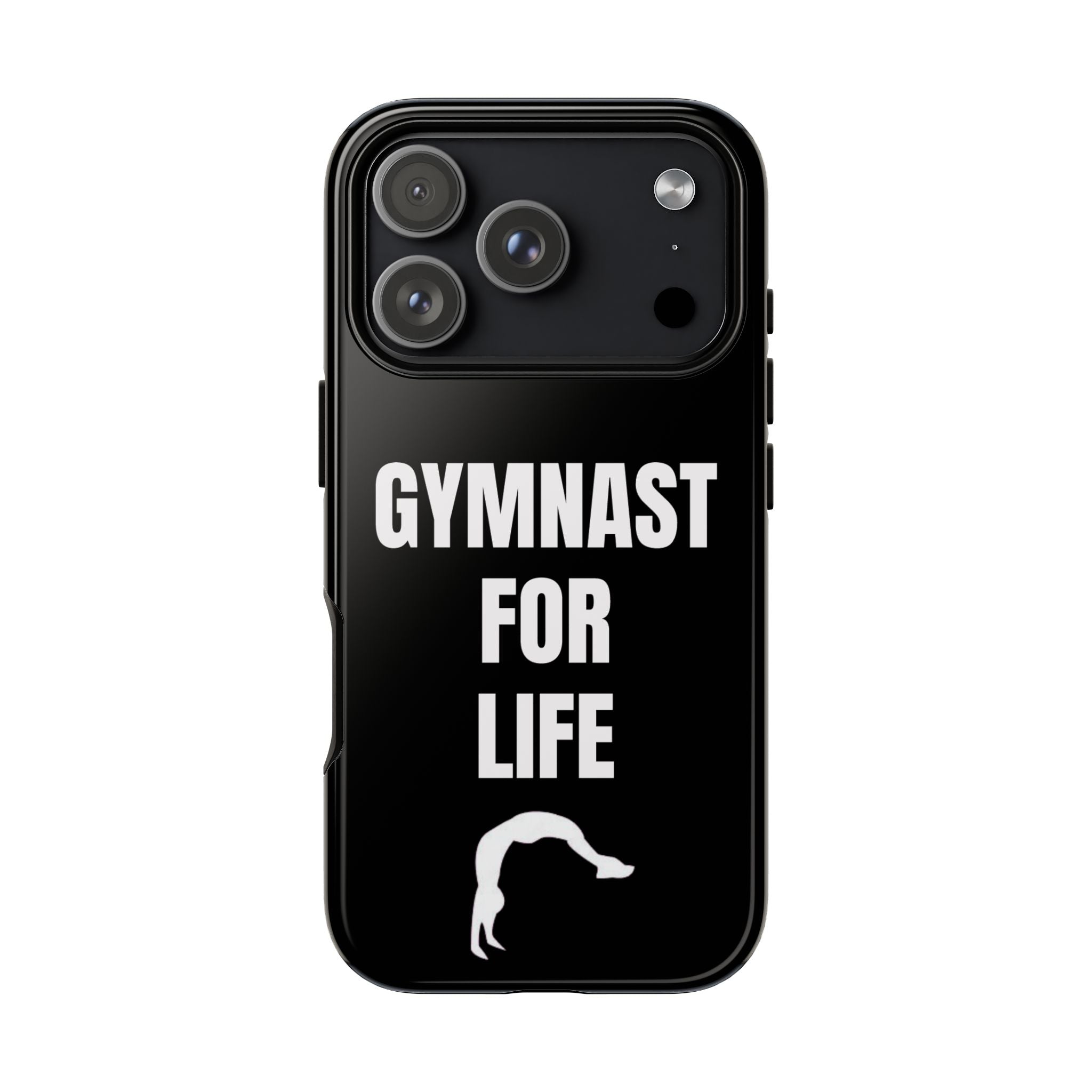 Gymnast For Life - Tough Case