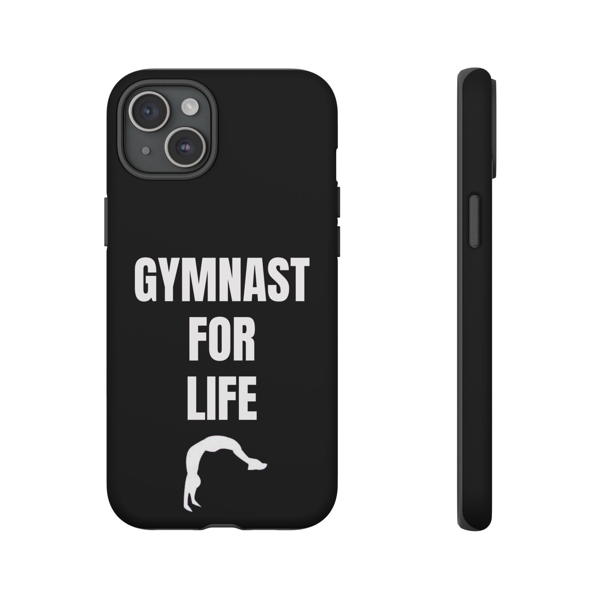 Gymnast For Life - Tough Case