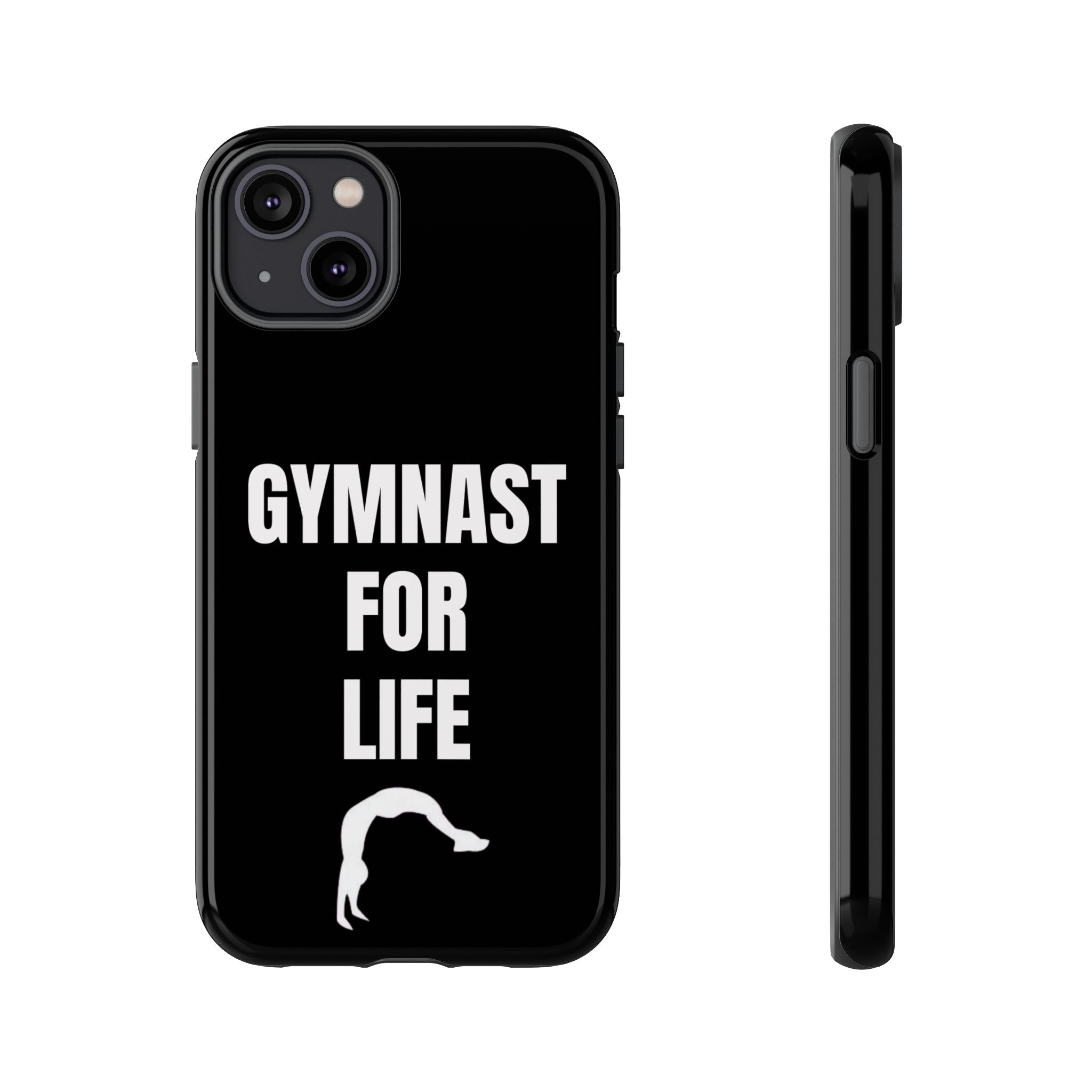 Gymnast For Life - Tough Case