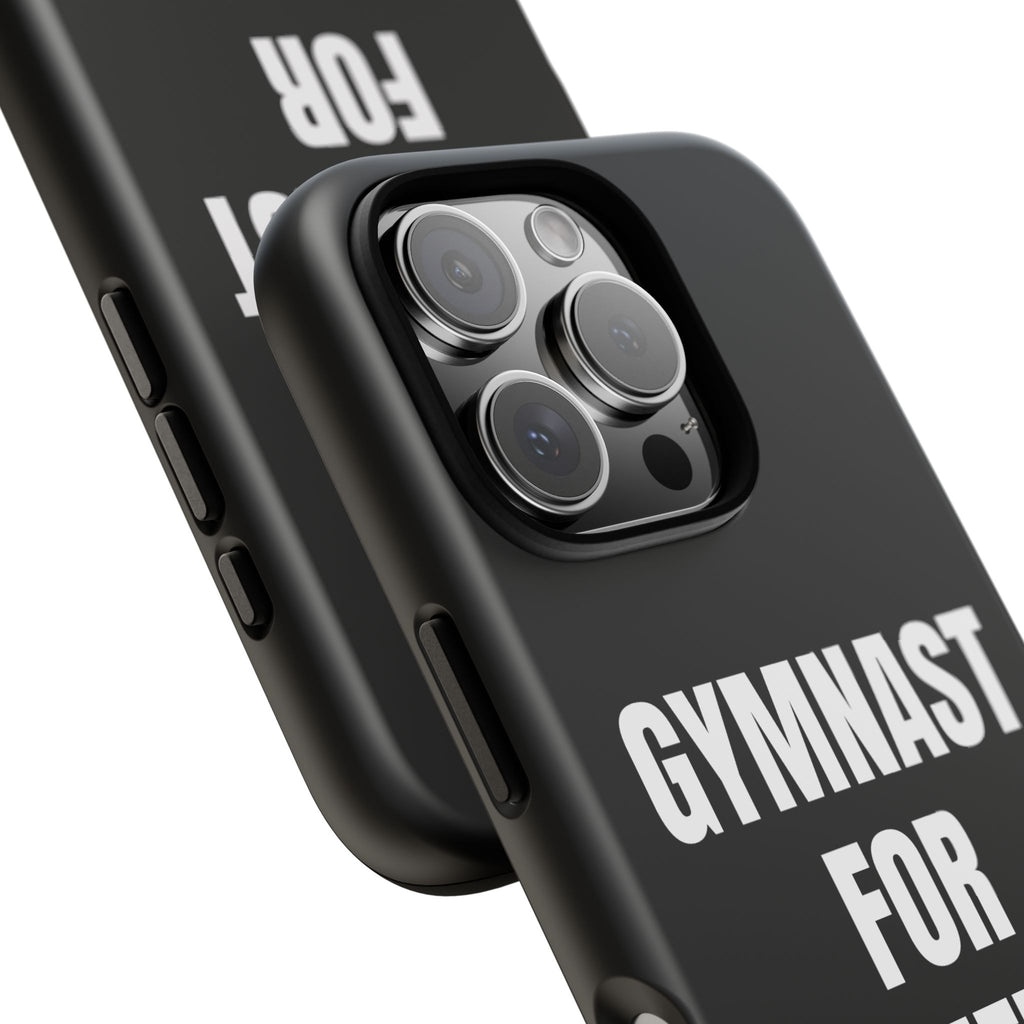 Gymnast For Life - Tough Case