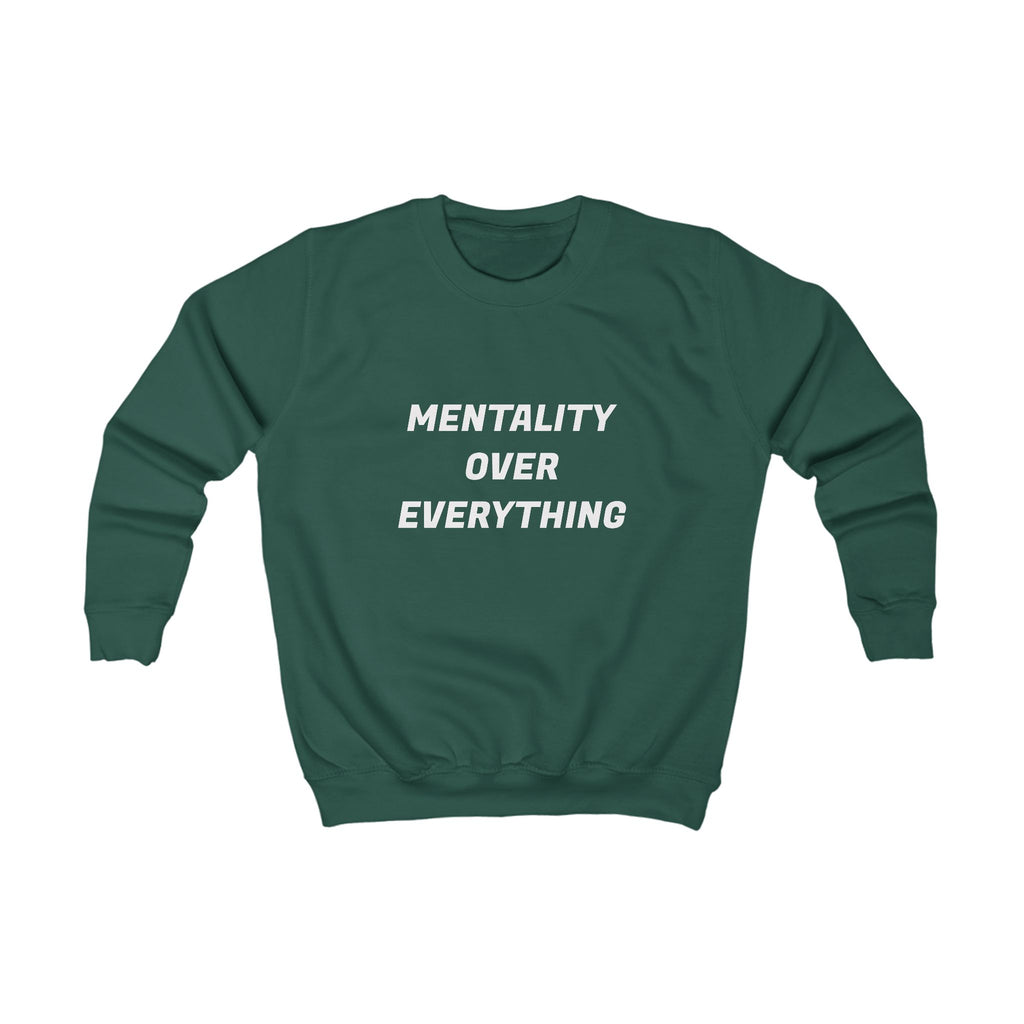 Kids Sweatshirt "Mentality Over Everything" – Motivational Youth Crewneck