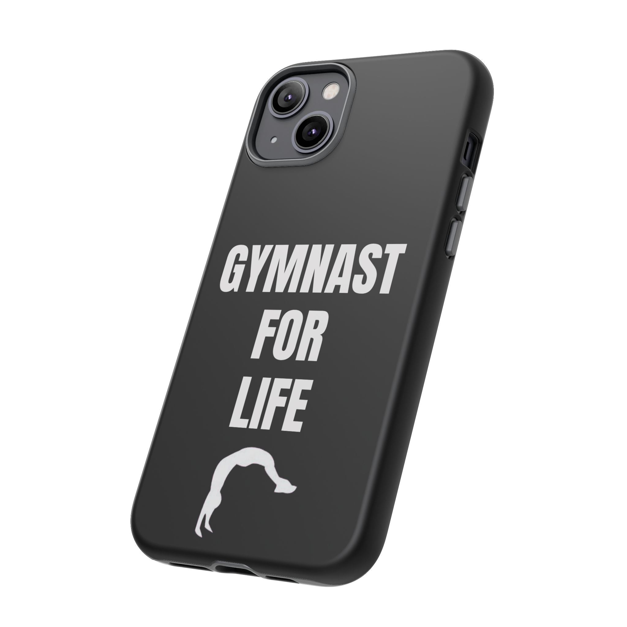 Gymnast For Life - Tough Case