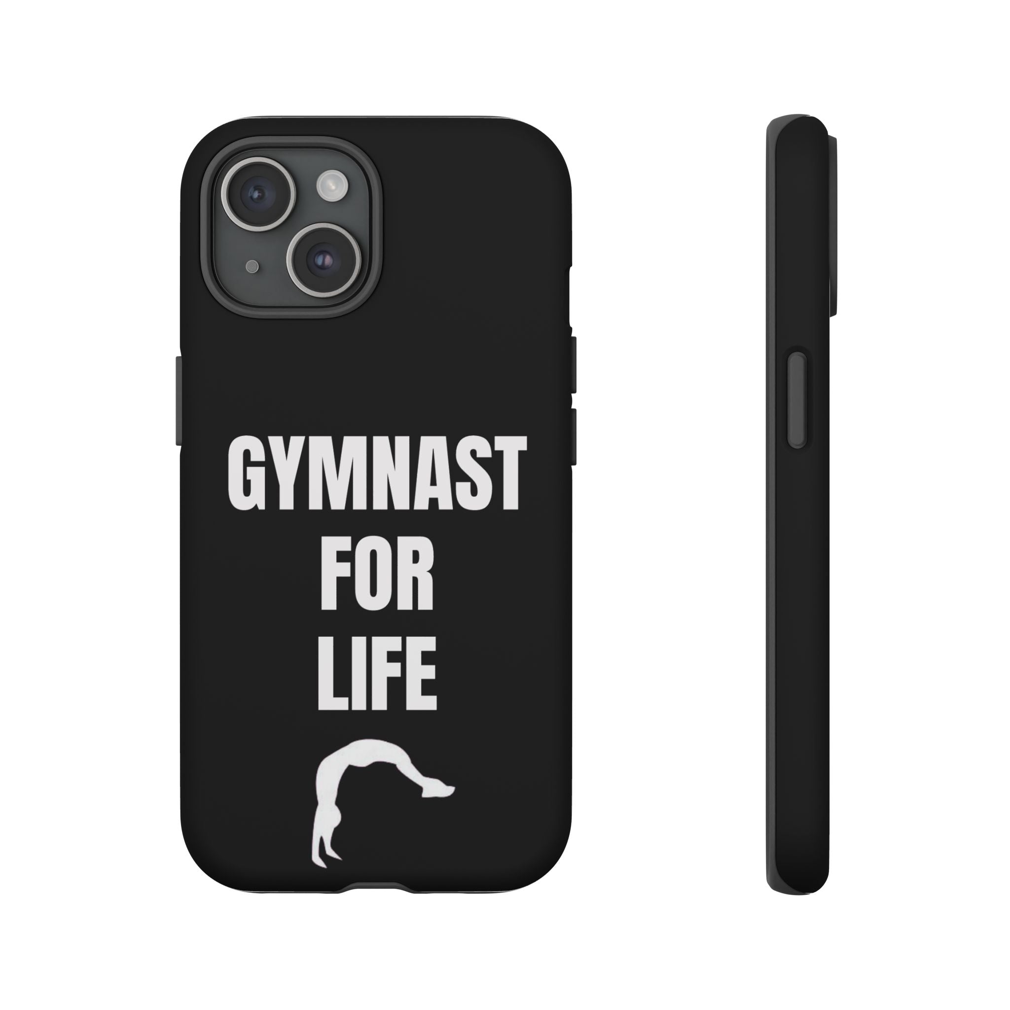 Gymnast For Life - Tough Case