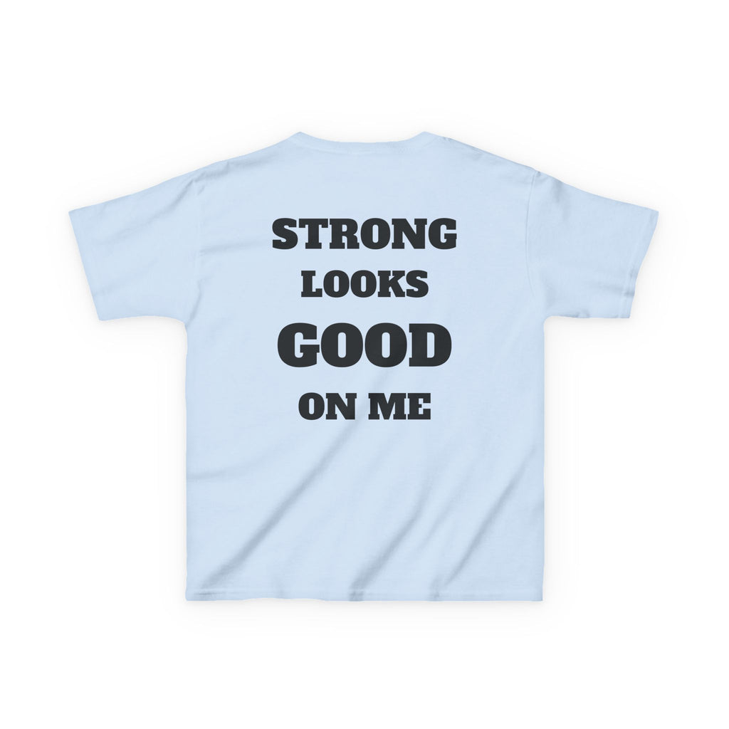 Kids Tee — "Strong Looks Good On Me" Inspirational Graphic Tee