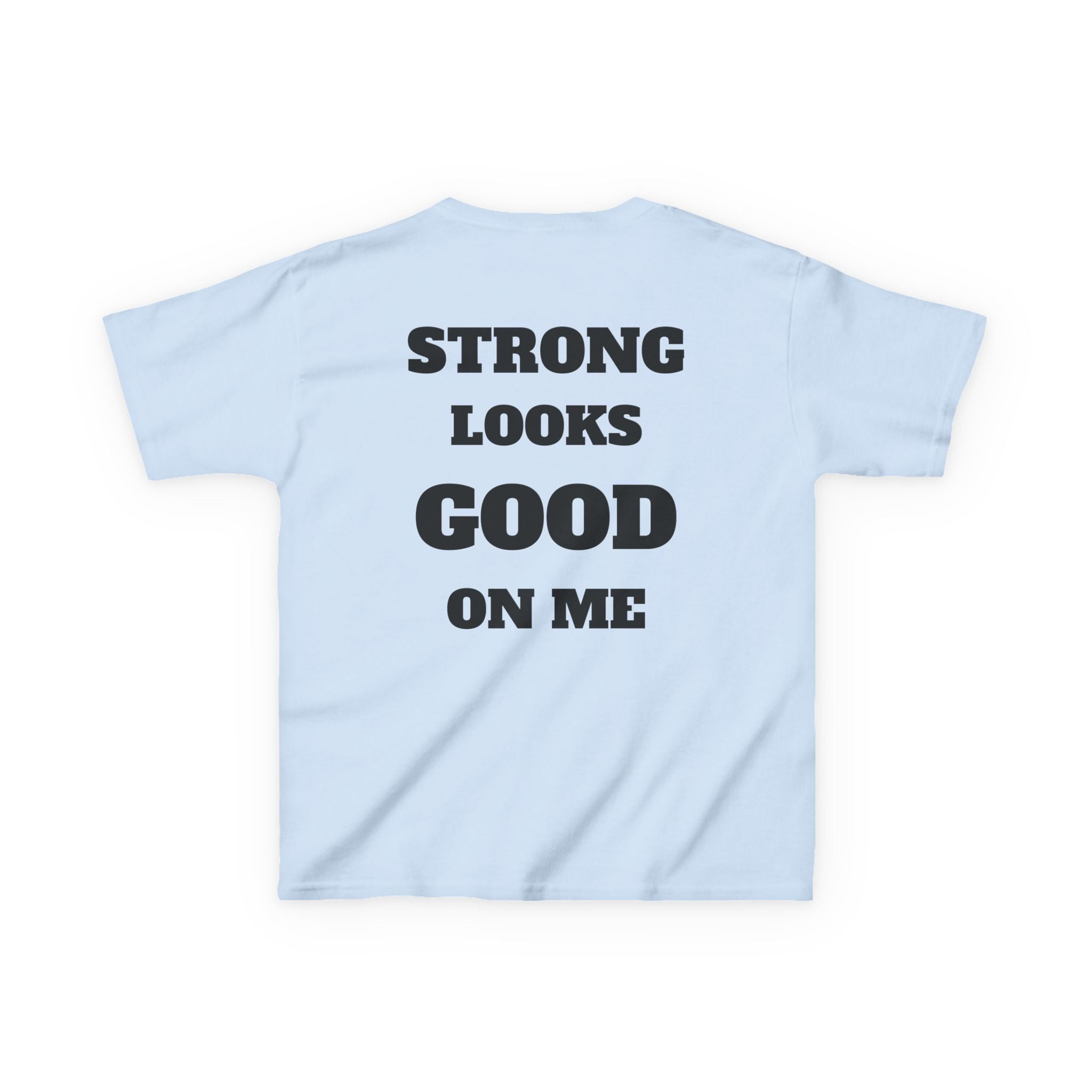Kids Tee — "Strong Looks Good On Me" Inspirational Graphic Tee