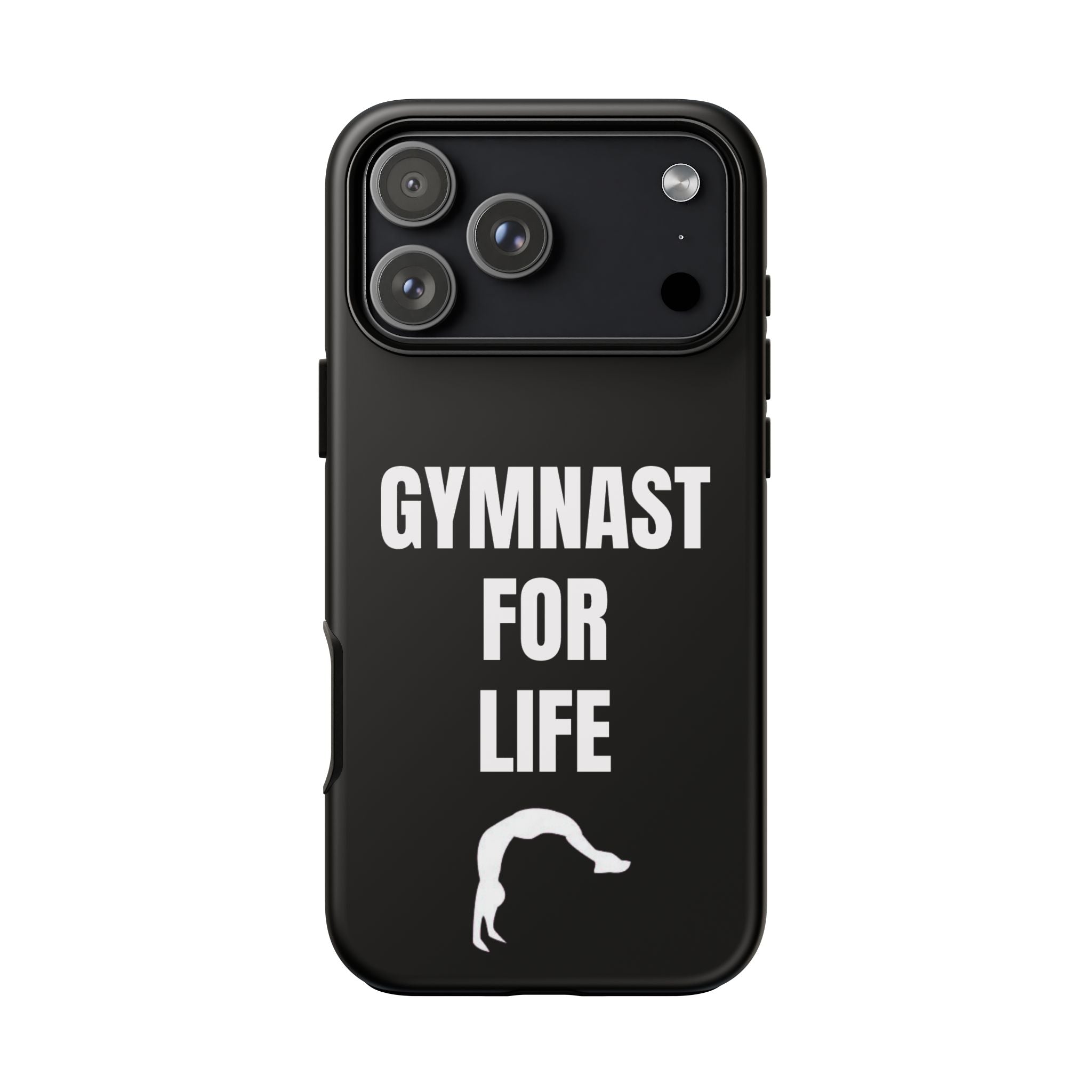 Gymnast For Life - Tough Case