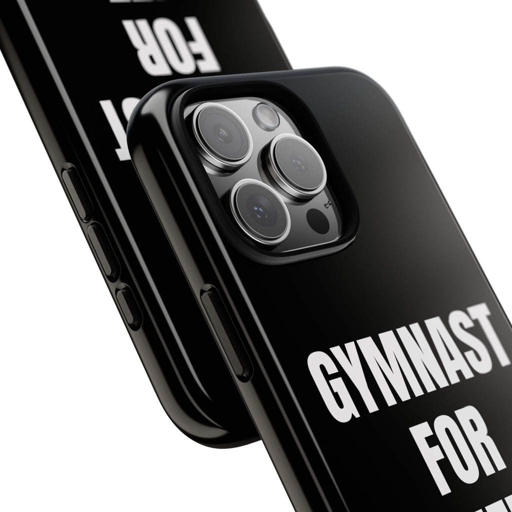 Gymnast For Life - Tough Case