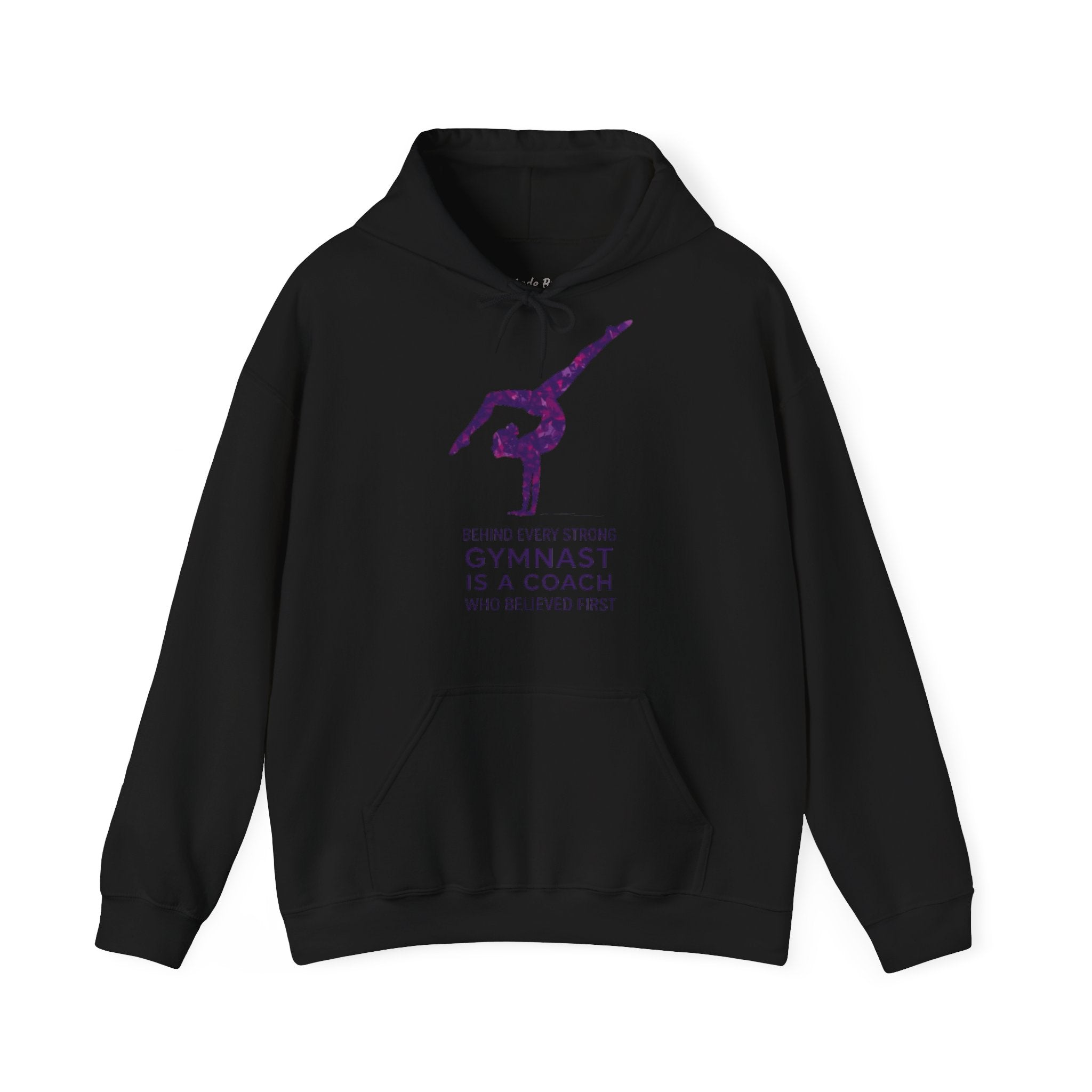 Behind every strong gymnast is a coach who believed first - Gymnast Coach Hoodie (Adults)
