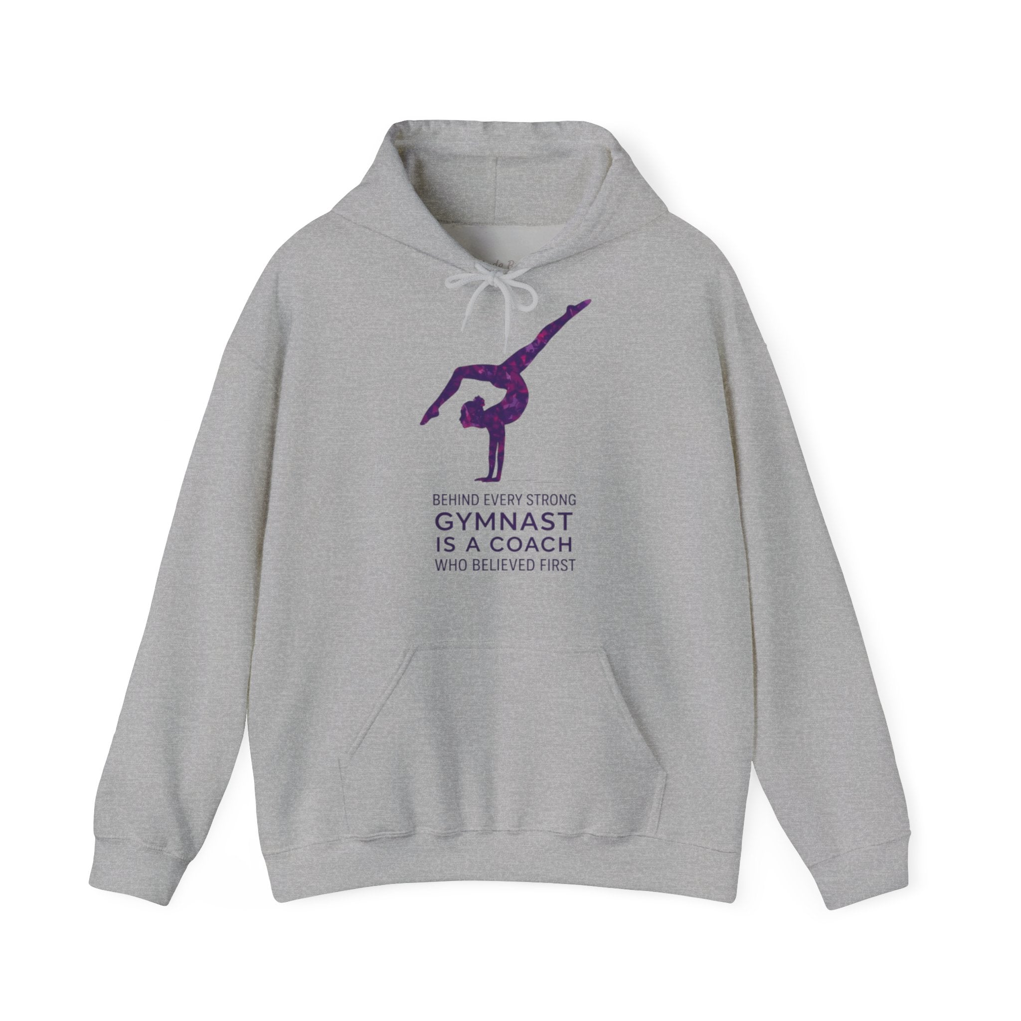 Behind every strong gymnast is a coach who believed first - Gymnast Coach Hoodie (Adults)