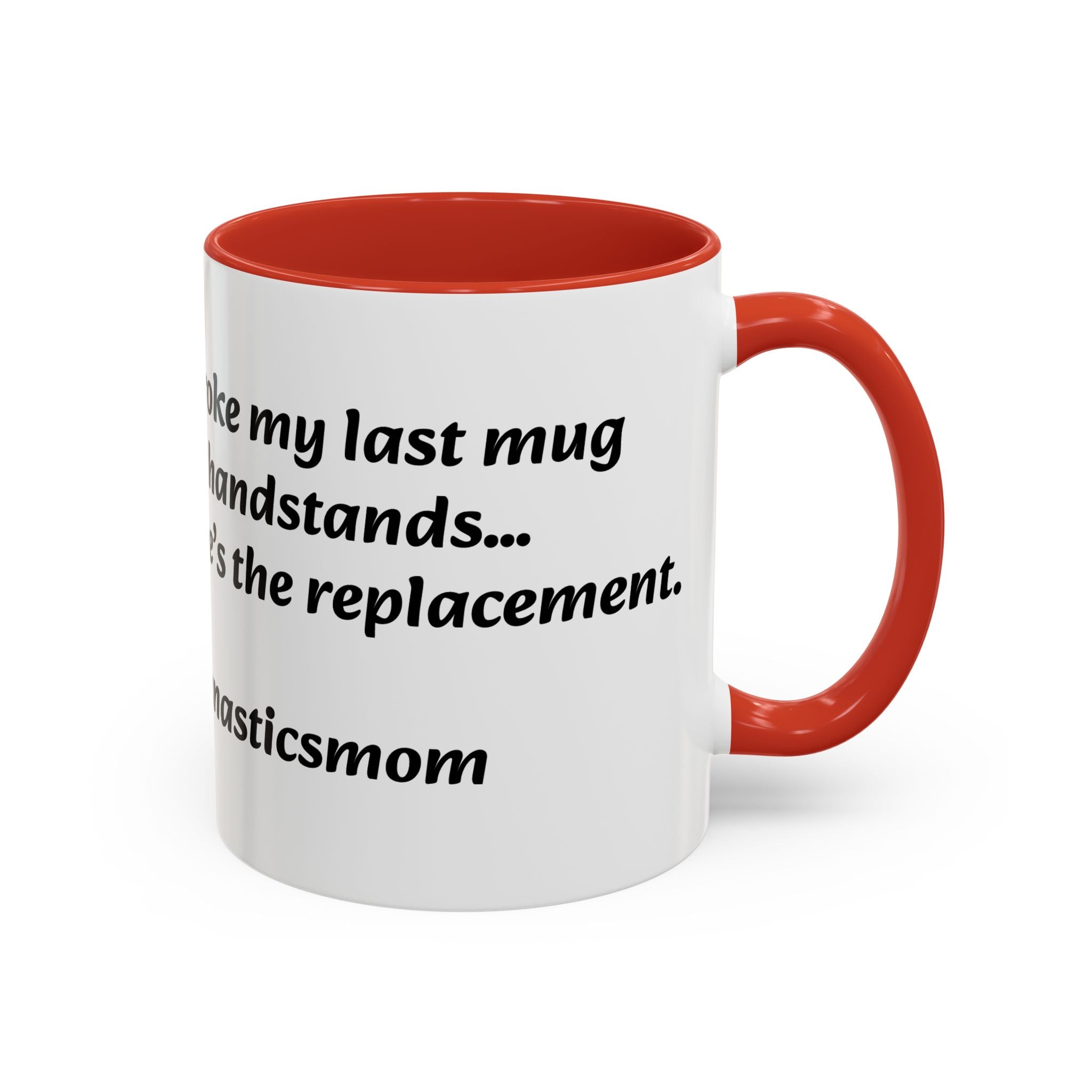 Gymnastics Mom Coffee Mug - Handstand Humor Mug