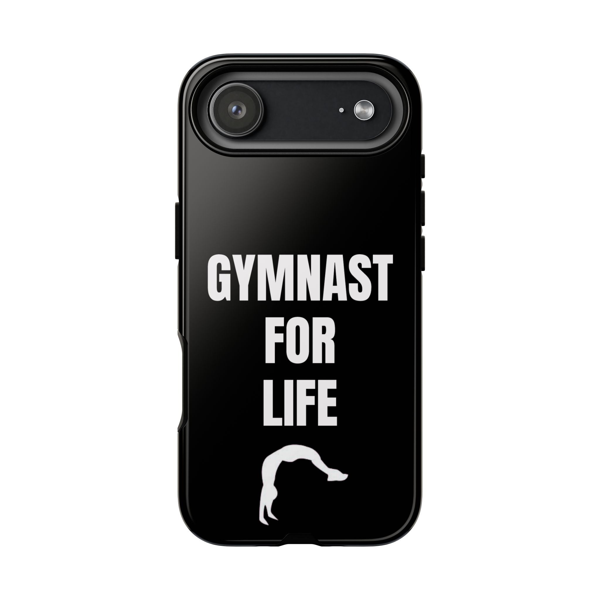 Gymnast For Life - Tough Case