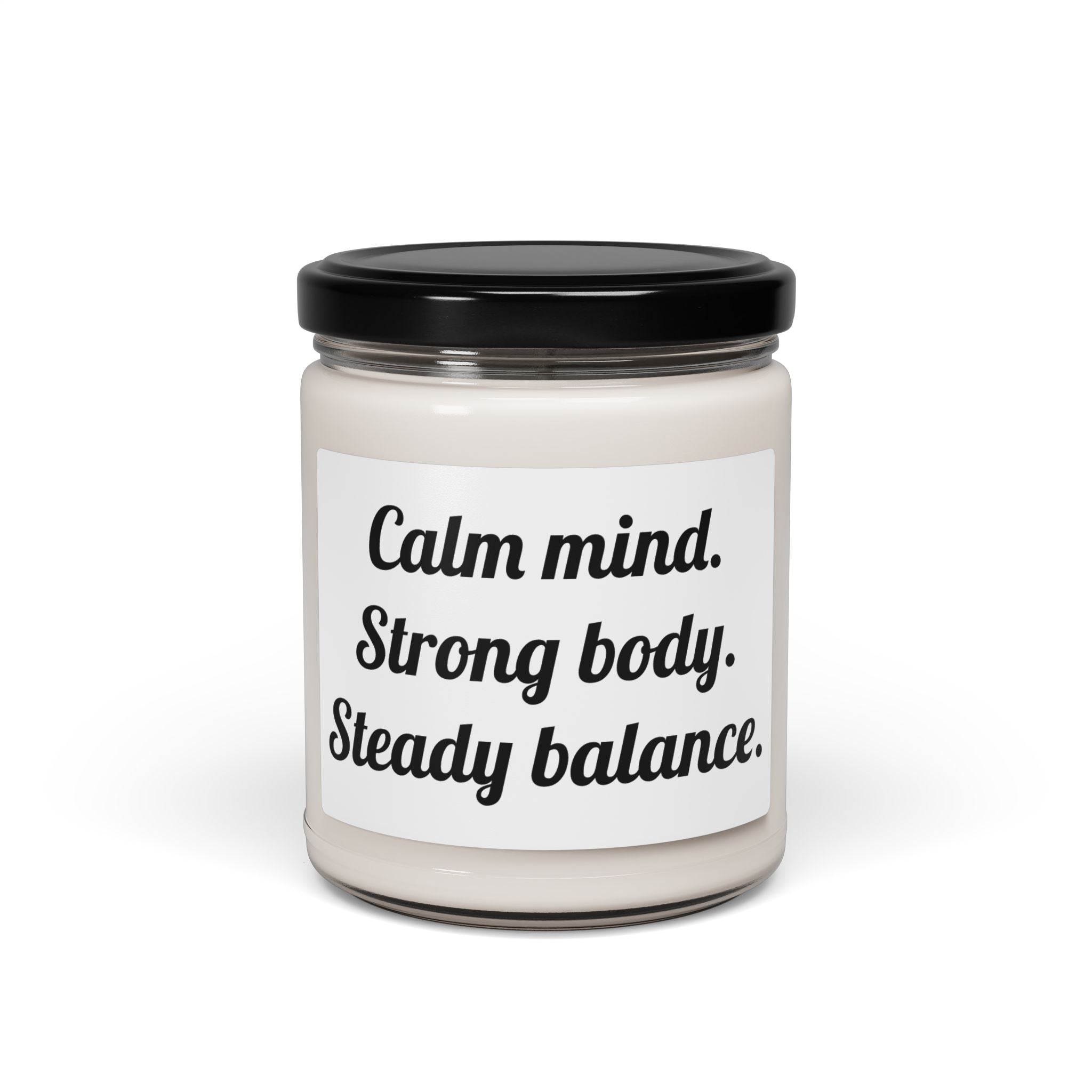Calm Mind, Strong Body Soy Candle — 9oz Scented Jar for Relaxation & Balance