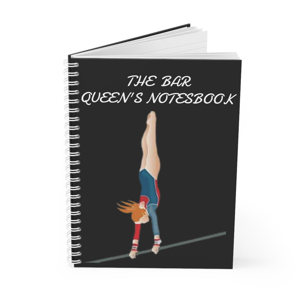 Gymnastics Spiral Notebook - The Bar Queen's Notebook