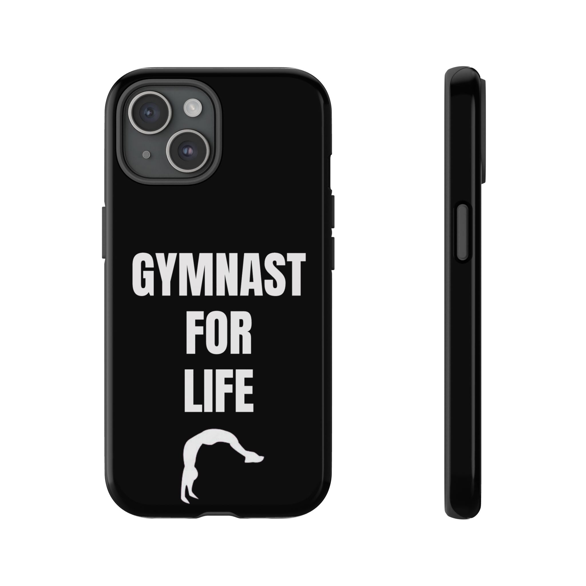 Gymnast For Life - Tough Case