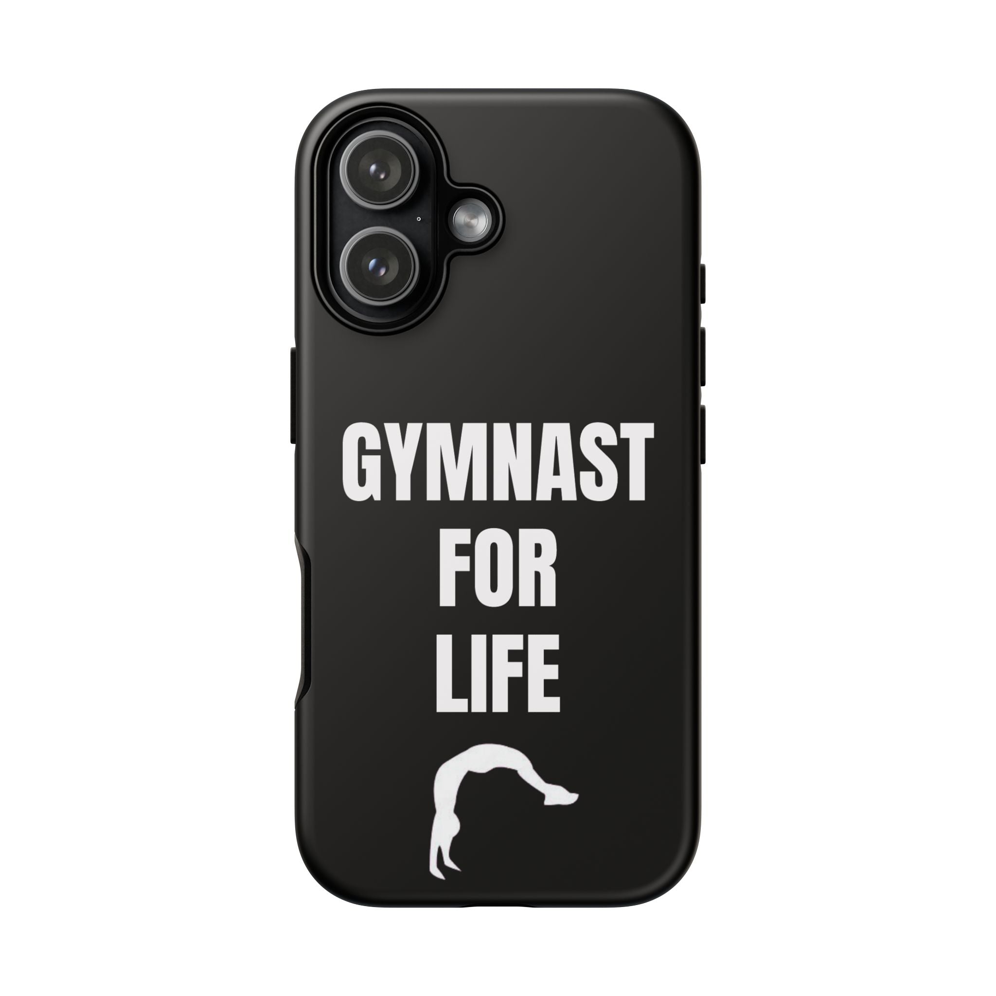 Gymnast For Life - Tough Case