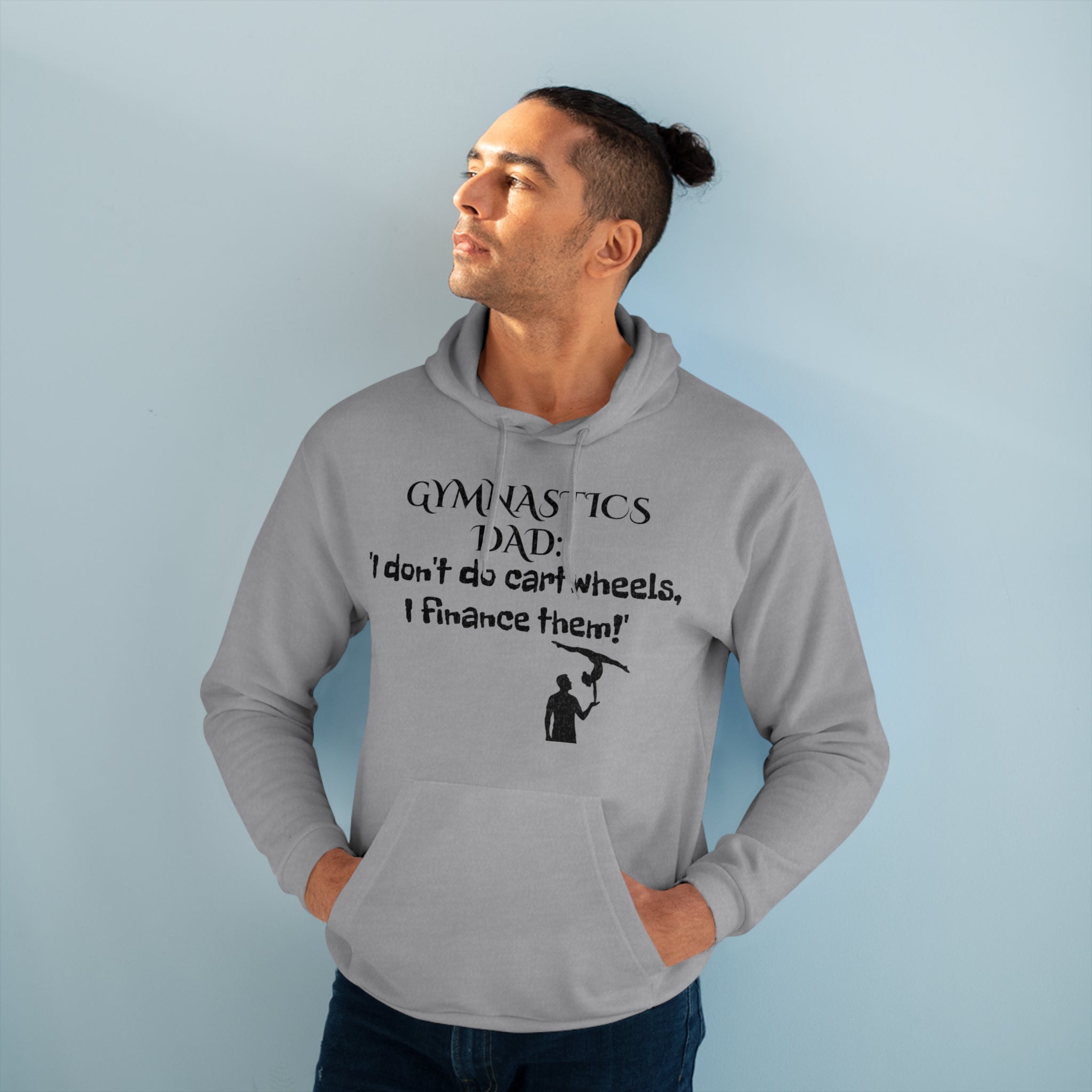 Gymnastics Dad Hoodie - I don't do cartwheels, I finance them! (Adults)