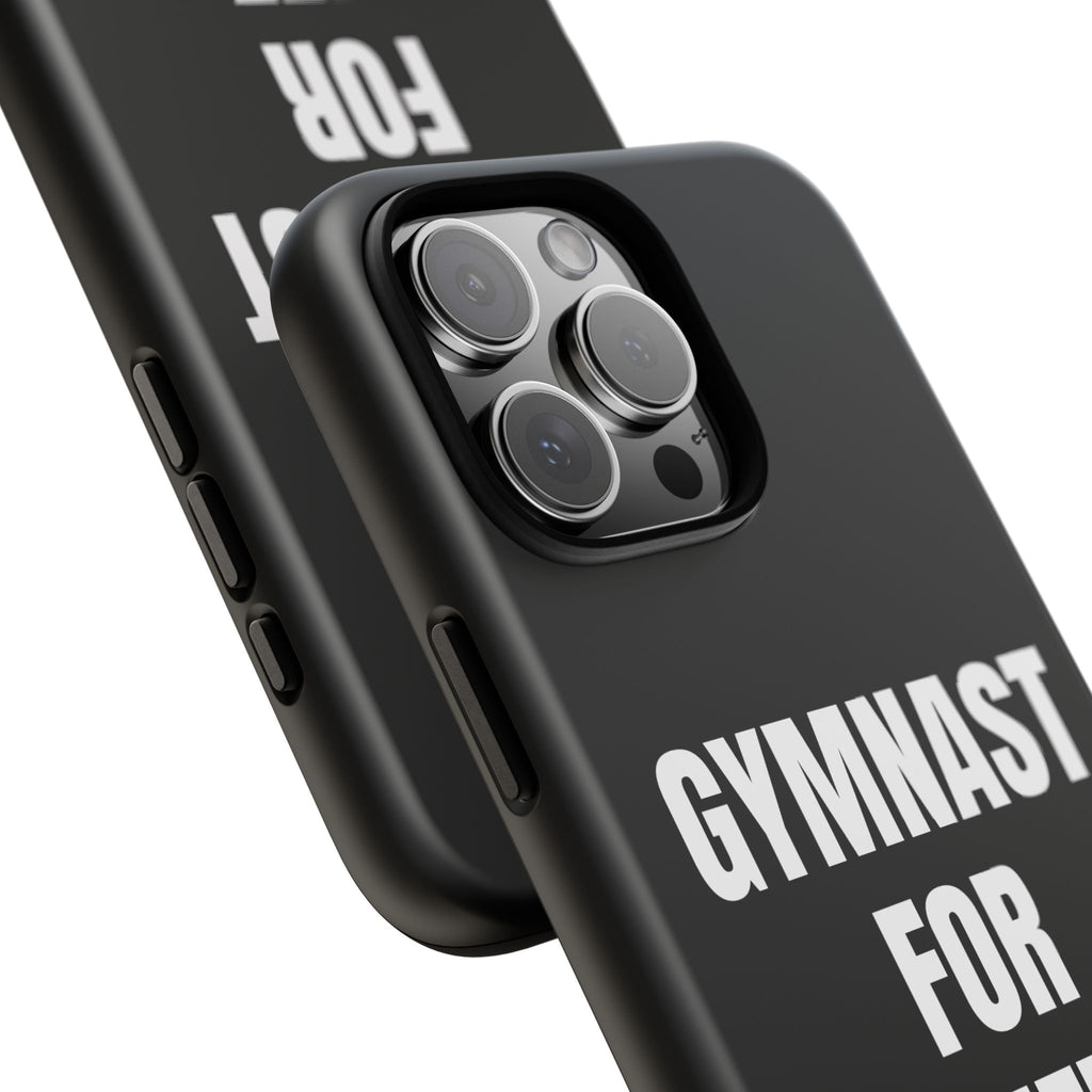 Gymnast For Life - Tough Case